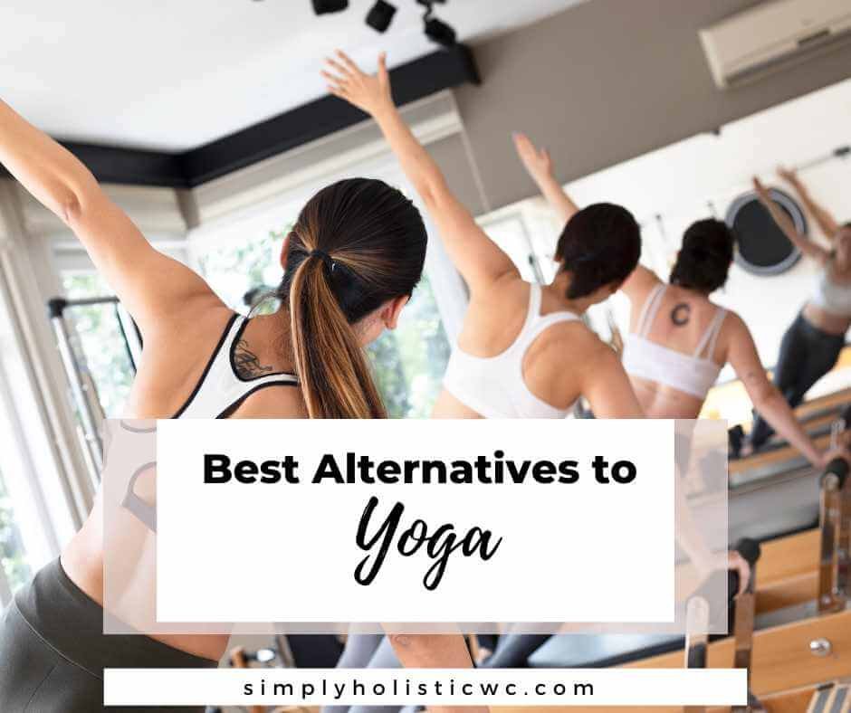 Alternatives To Yoga