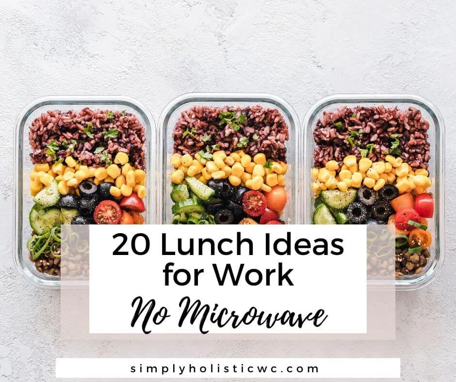 20 Lunch Ideas for Work No Microwave — Simply Holistic Wellness