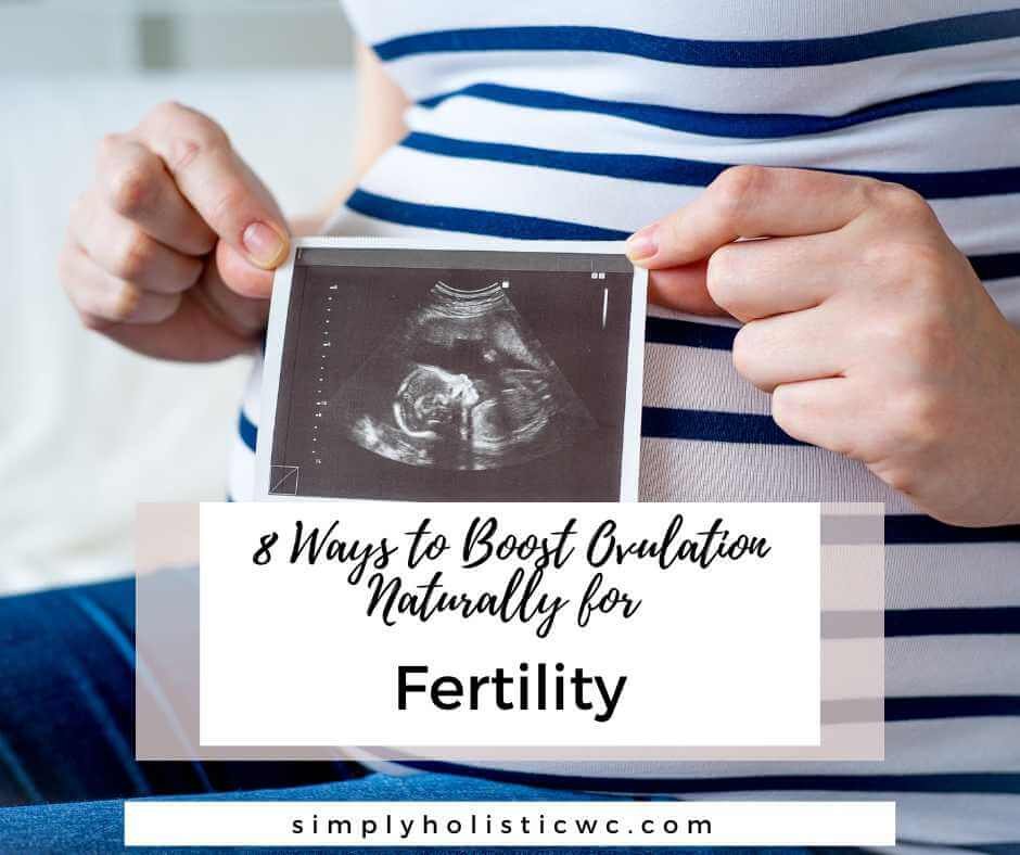 8 Ways to Boost Ovulation Naturally for Fertility (1).jpg