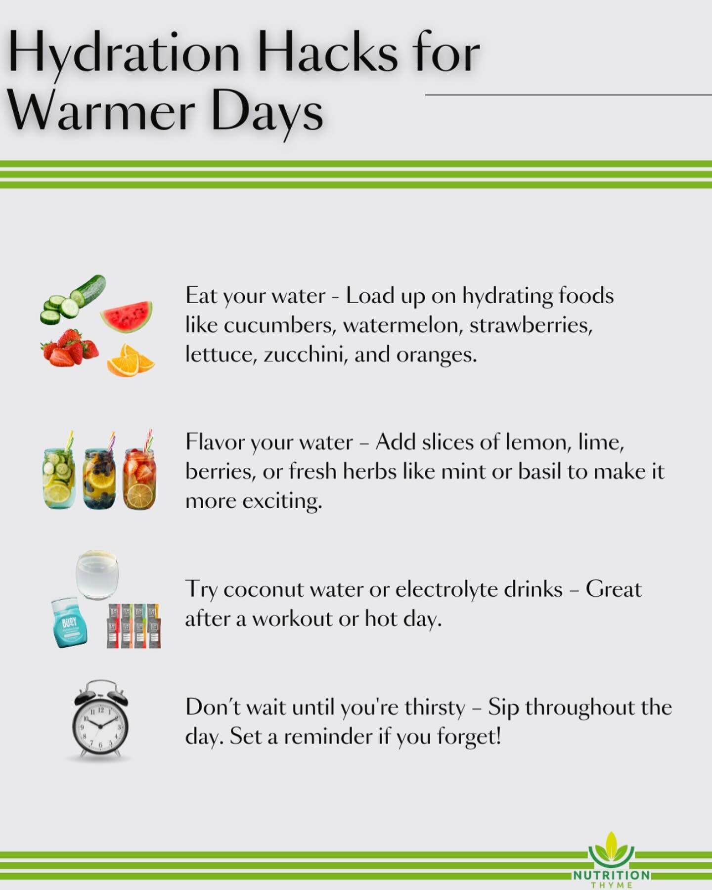 Hydration Hacks for Warmer Days 💧☀️

As temperatures climb, so does your body&rsquo;s need for hydration. But staying hydrated isn&rsquo;t just about drinking more water, it&rsquo;s also very much about how you hydrate and what you eat!

WHY: Proper