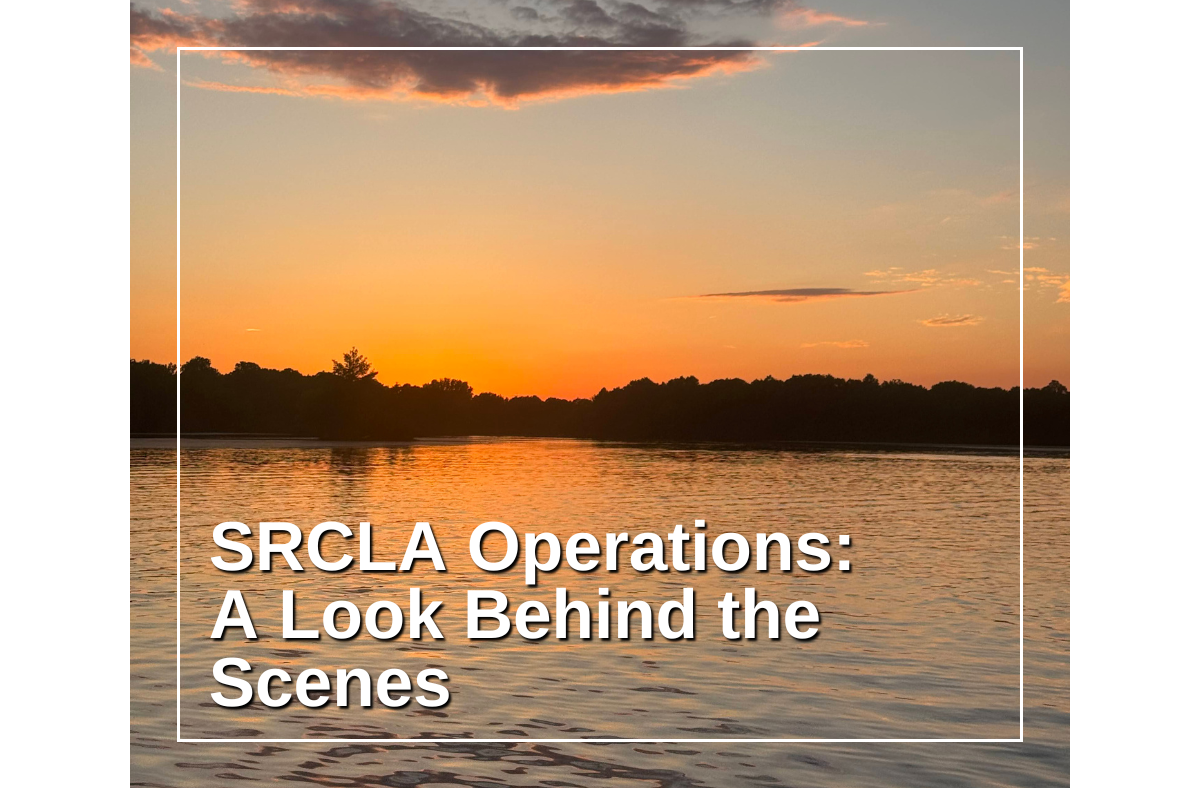SRCLA Operations: A Look Behind the Scenes