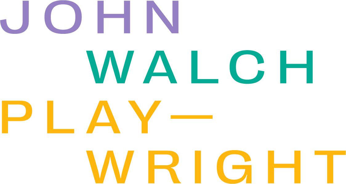 John Walch: Playwright