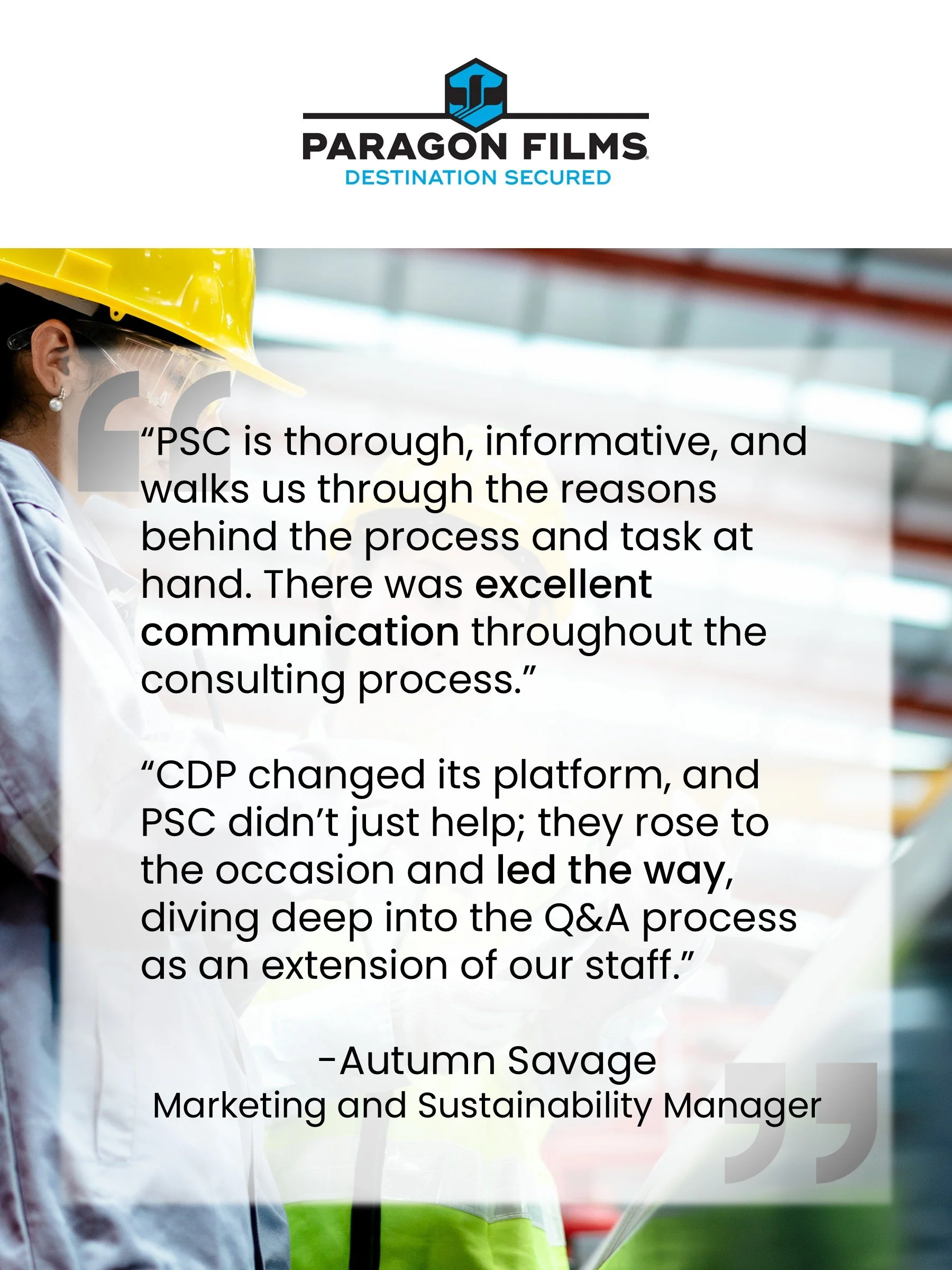 Quote from Paragon Films saying PSC has excellent communication and explains their processes.