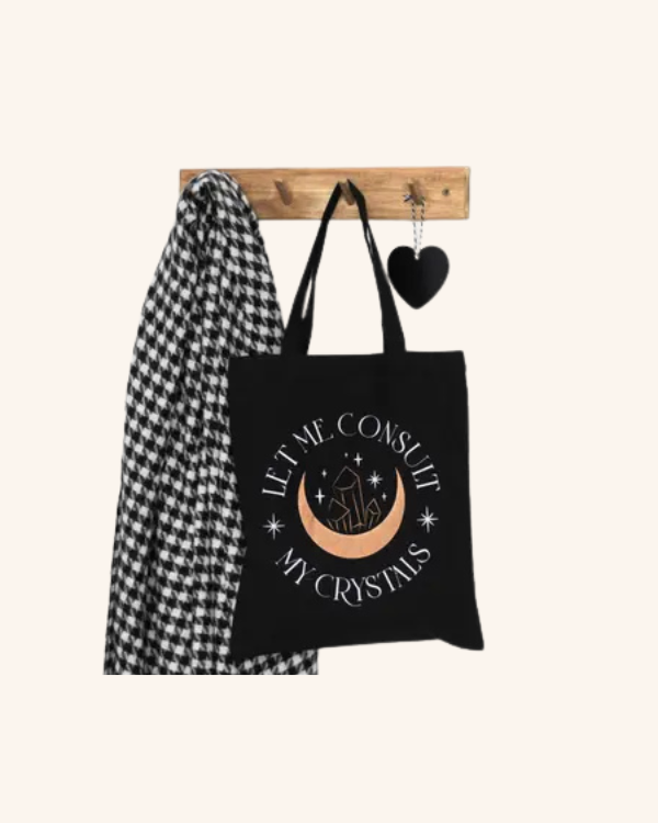 'Let Me Consult My Crystals' Witchy Tote Bag