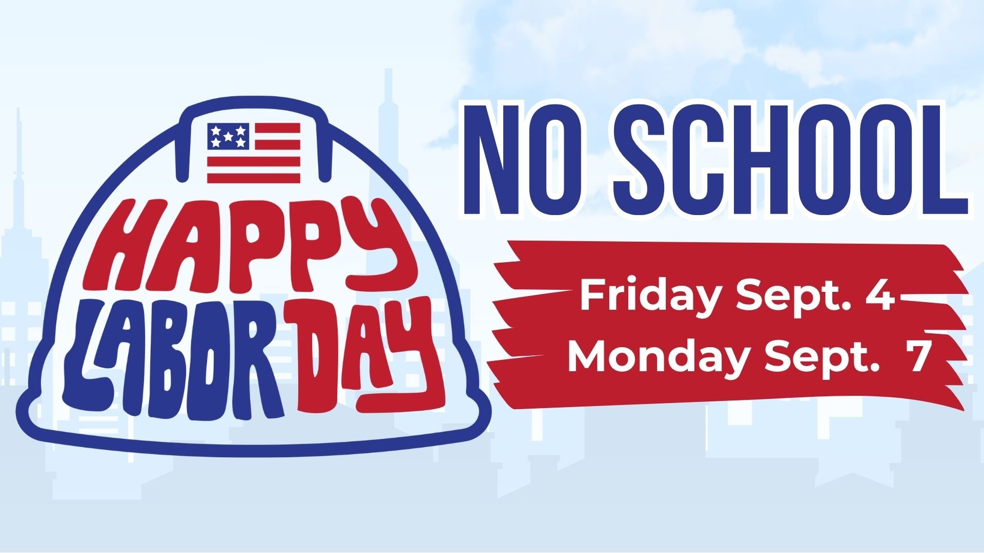 NO school - labor day