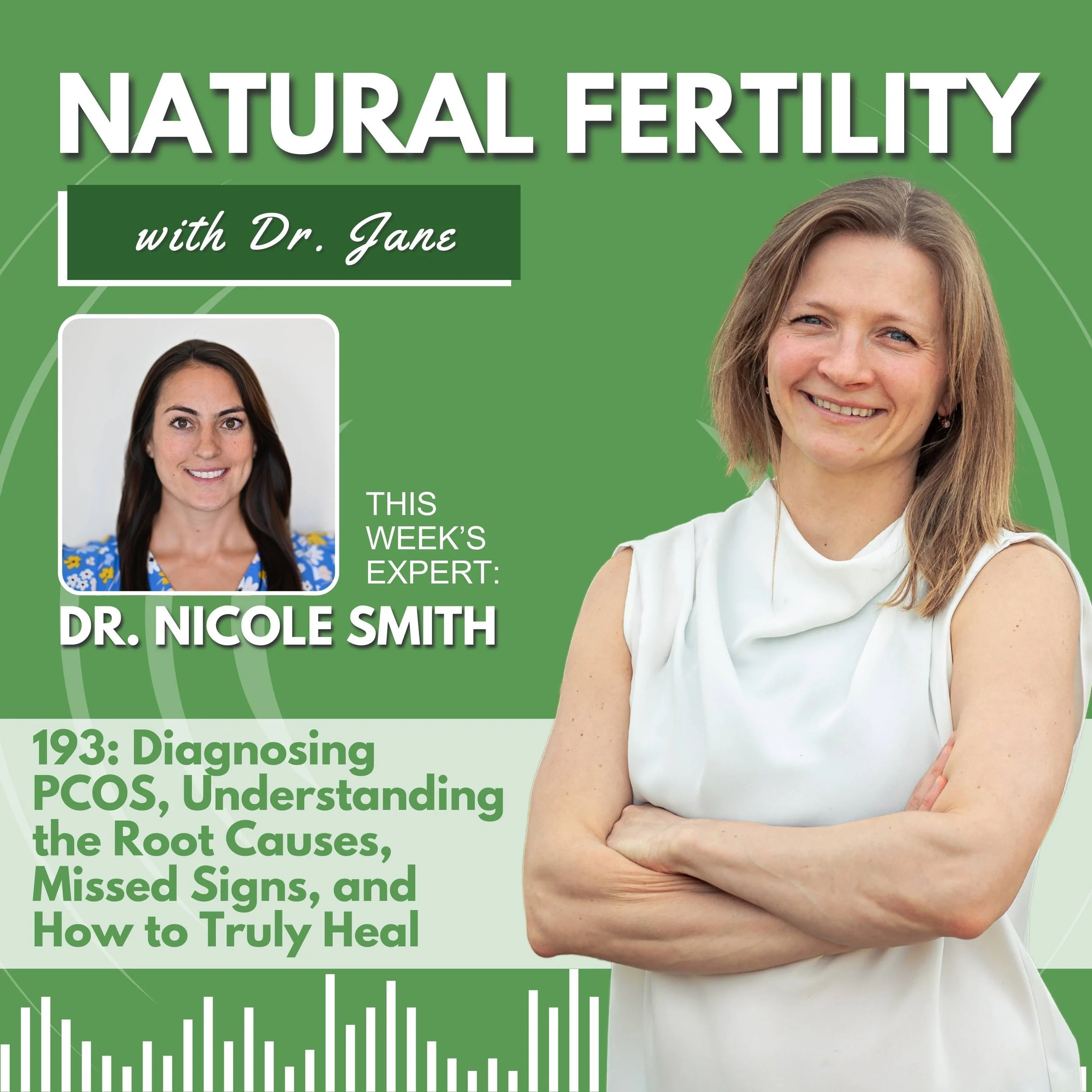 Ep. 193: Diagnosing PCOS, Understanding the Root Causes, Missed Signs, and How to Truly Heal - With Dr. Nicole Smith