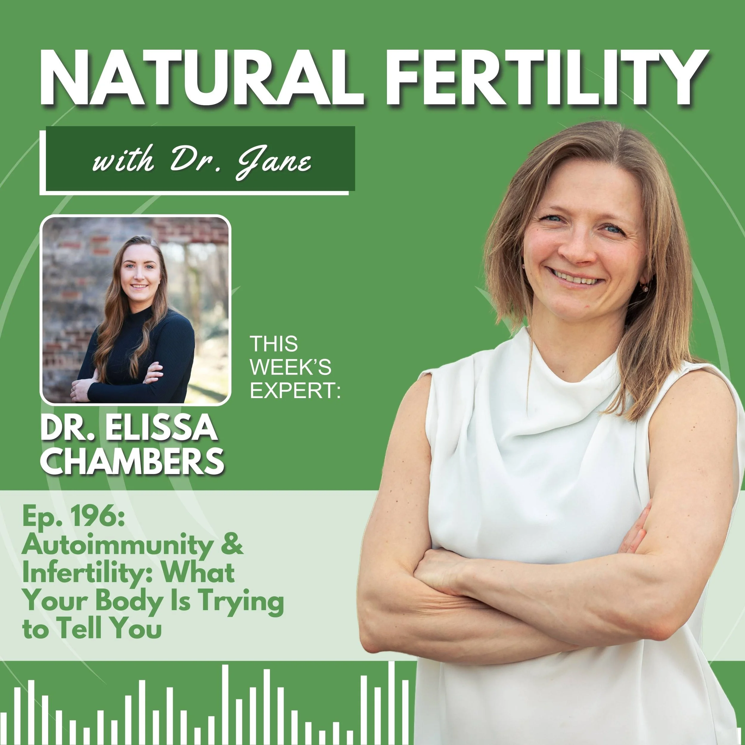 Ep. 196: Autoimmunity &amp; Infertility: What Your Body Is Trying to Tell You - With Dr. Elissa