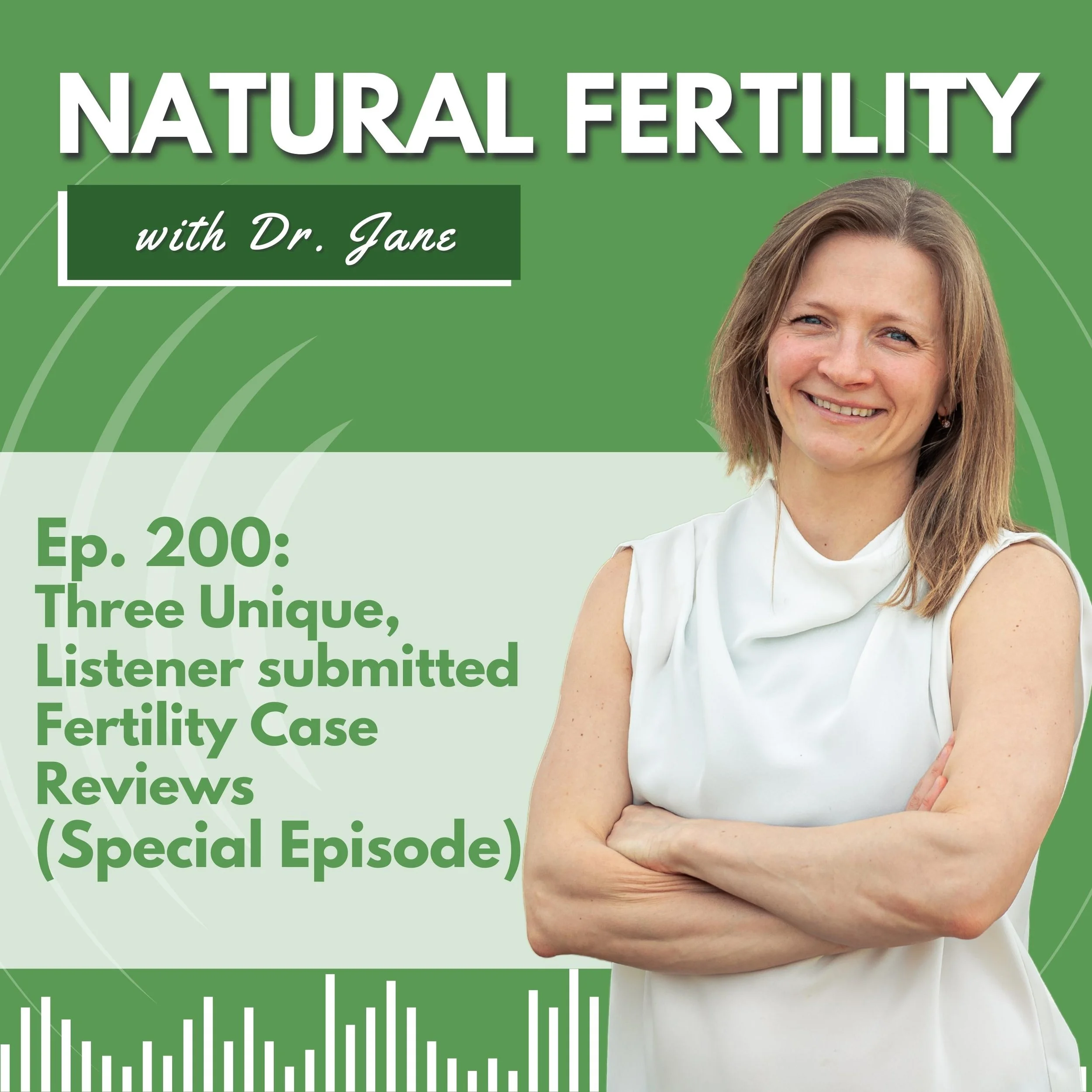 Ep. 200: Live Fertility Case Review With Dr. Jane Levesque (Special Episode)