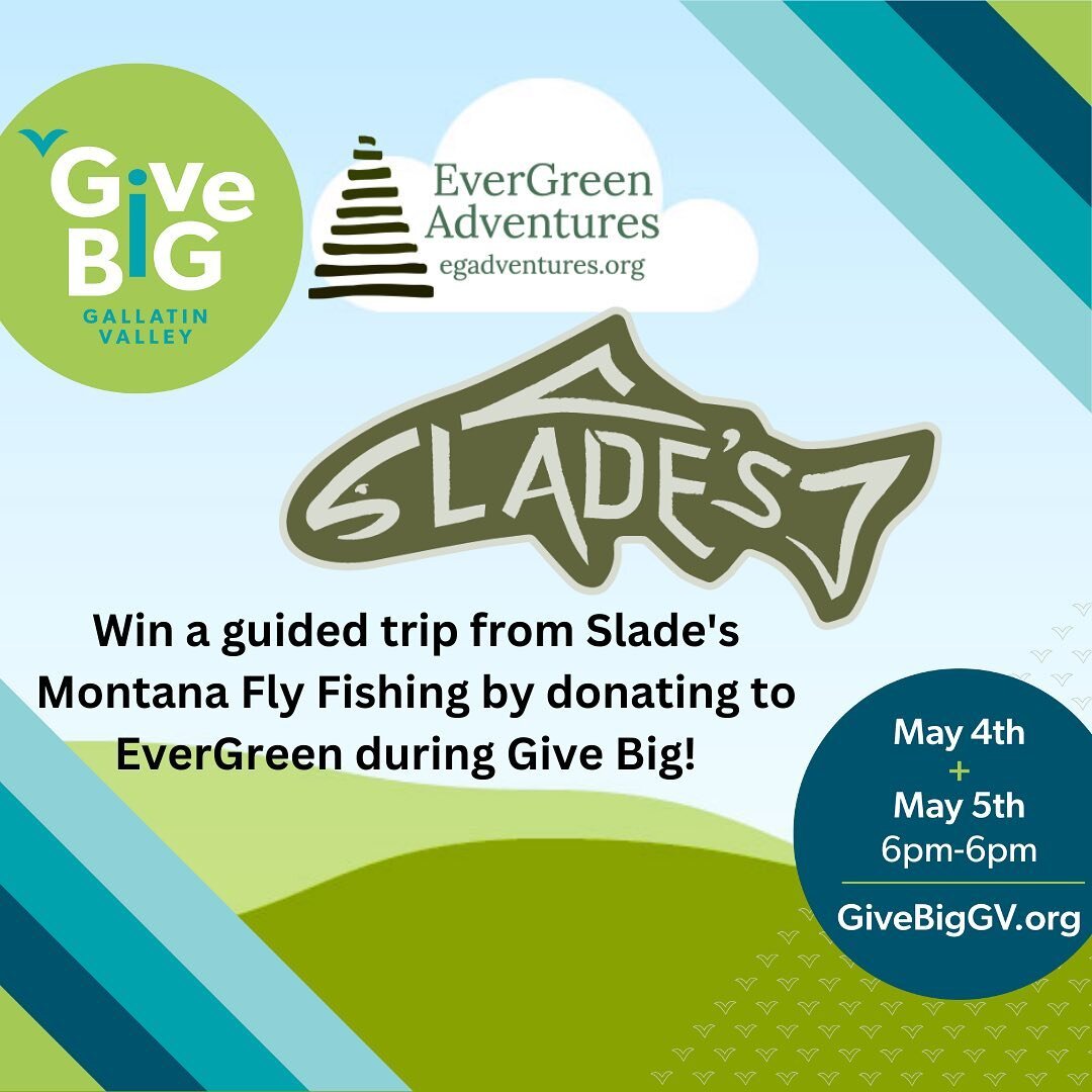 Only one week before @givebiggv kicks-off! 

Everyone that donates to EverGreen during @givebiggv (May 4&amp;5) will be eligible to win a guided fly fishing trip from @sladesmontanaflyfishing . 

Thank you @sladesmontanaflyfishing for your continued 