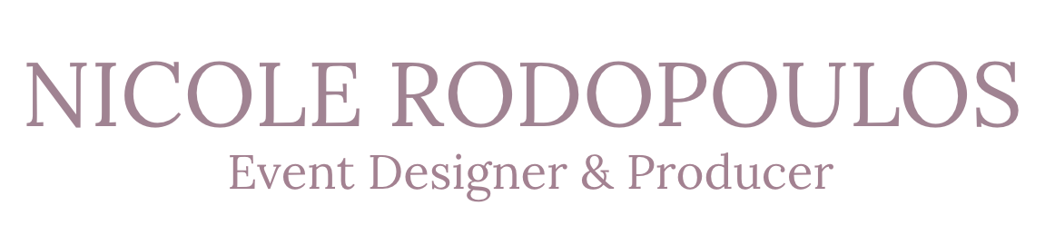 NICOLE RODOPOULOS Event Designer &amp; Producer