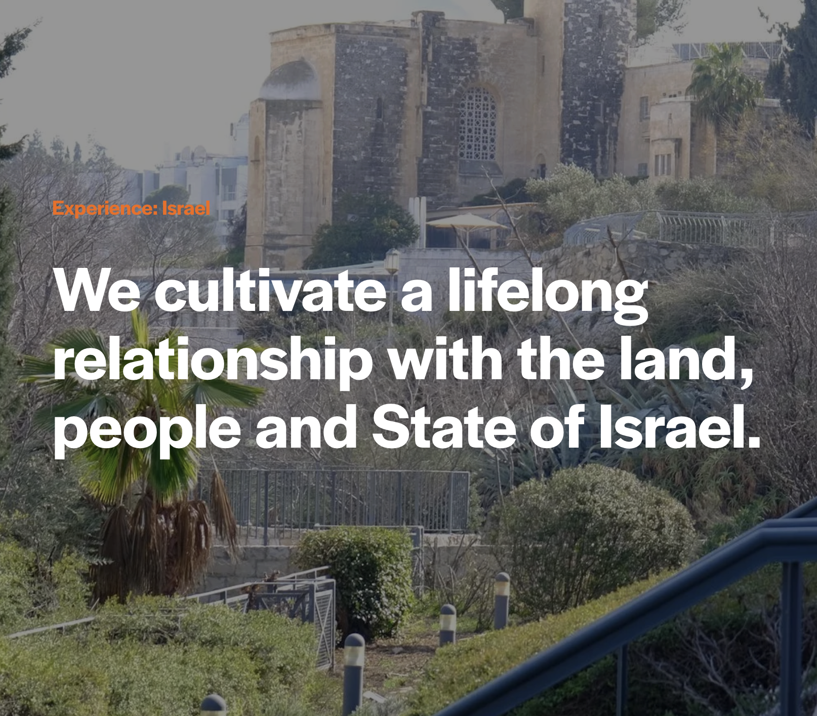 A hillside scene with trees, bushes, and a historic stone building in the background. Superimposed text mentions Israel and cultivating a lifelong relationship with the land, people, and State of Israel.