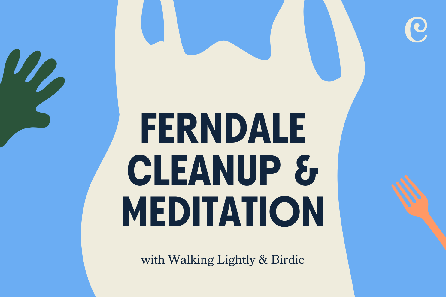 FERNDALE CLEANUP &amp; MEDITATION