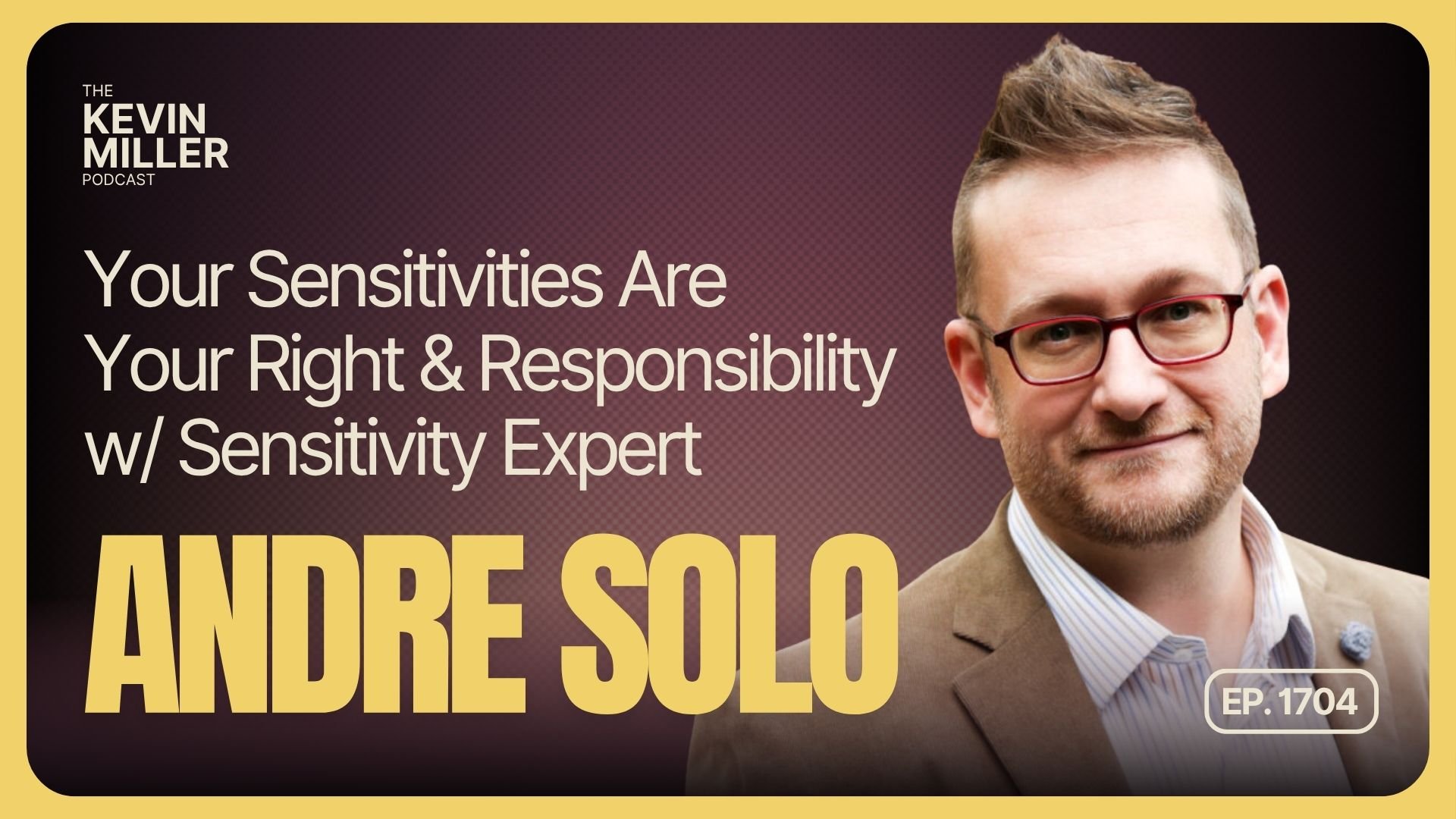 Your Sensitivities Are Your Right &amp; Responsibility w/ Sensitivity Expert Andre Sólo