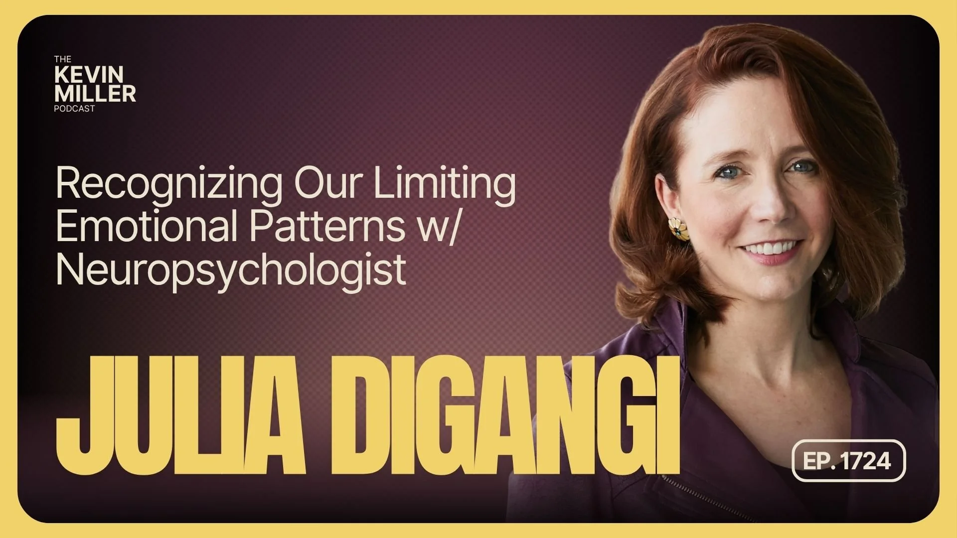 Recognizing Our Limiting Emotional Patterns w/ Neuropsychologist Julia DiGangi