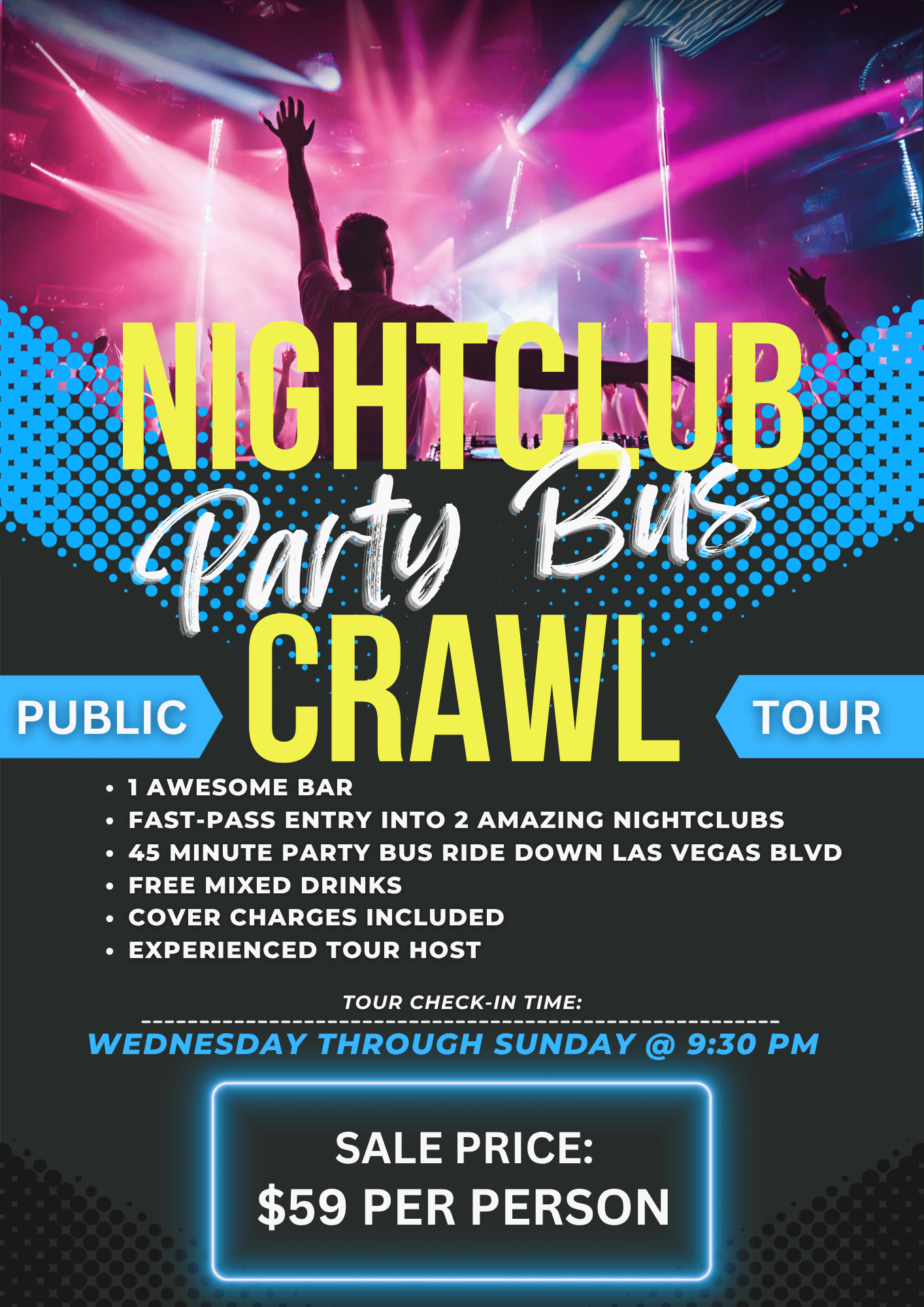 Las Vegas Nightclub crawl by party bus is the best nightclub tour in Las Vegas, NV.