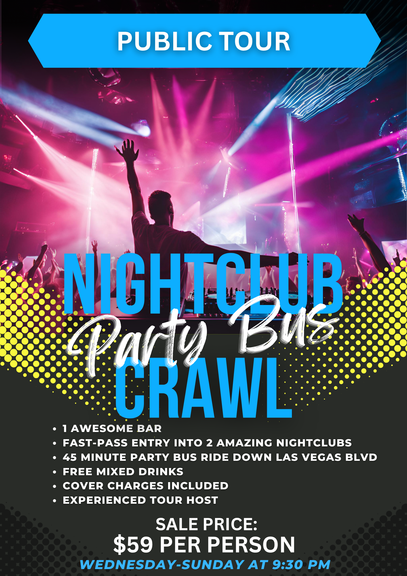 Las Vegas Nightclub Crawl by party bus is the best nightclub tour in Las Vegas, NV.