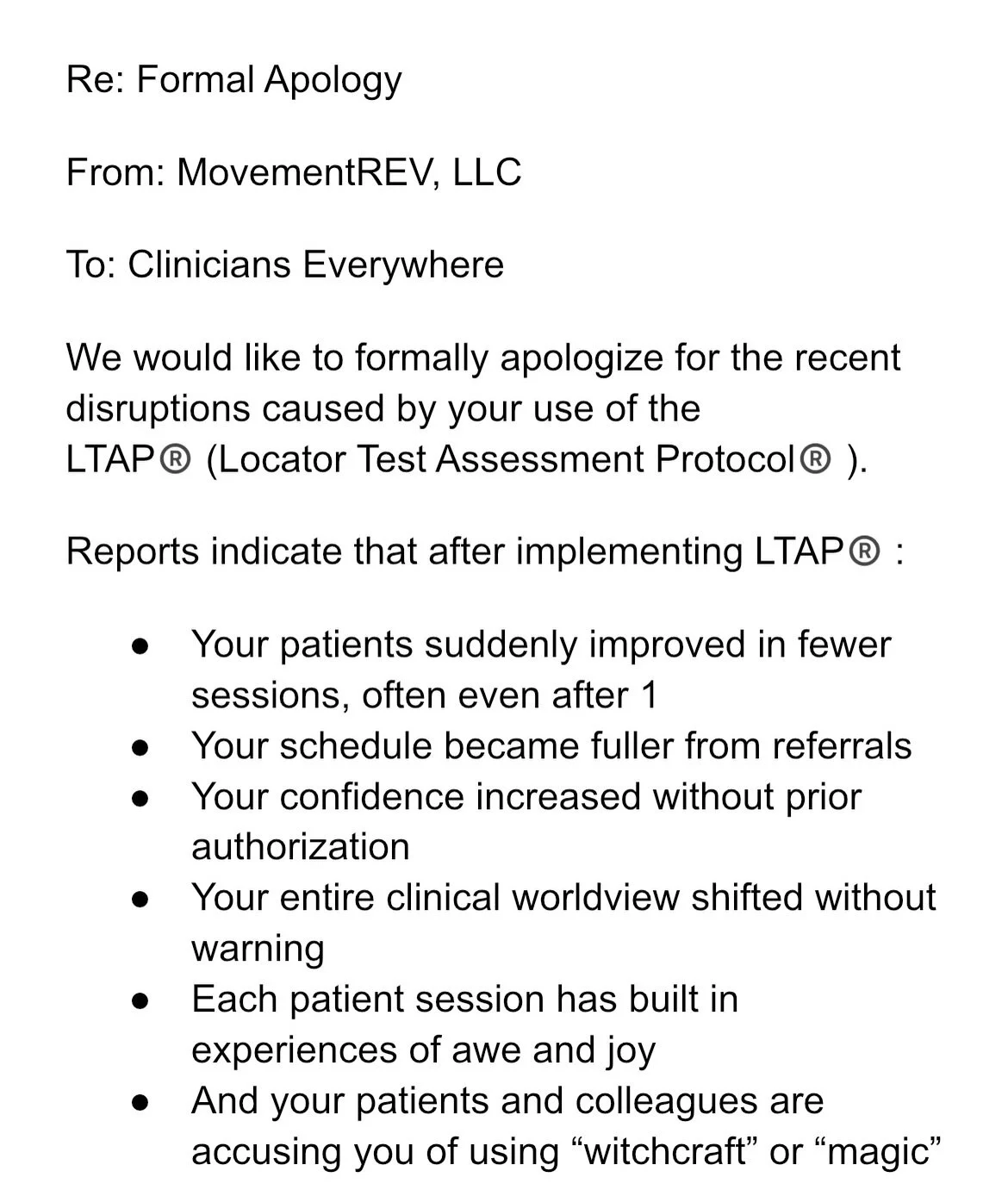 Jumping on the &ldquo;formal apology&rdquo; trend&hellip;
but honestly?

This one writes itself. 😂

LTAP&reg; keeps creating results that feel like magic but are actually just whole-organism approach to assessment and treatment done right.

Your tur