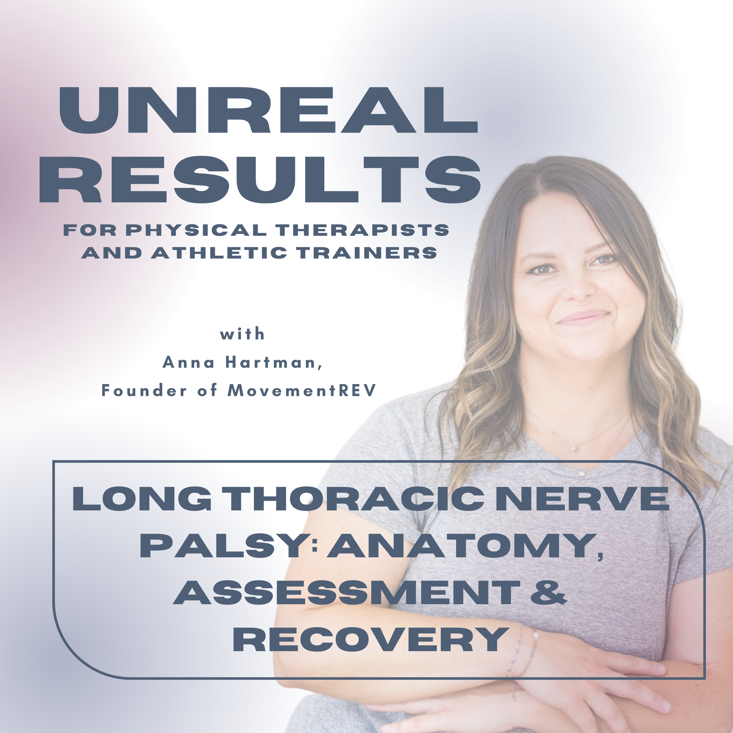 Long Thoracic Nerve Palsy: Anatomy, Assessment &amp; Recovery