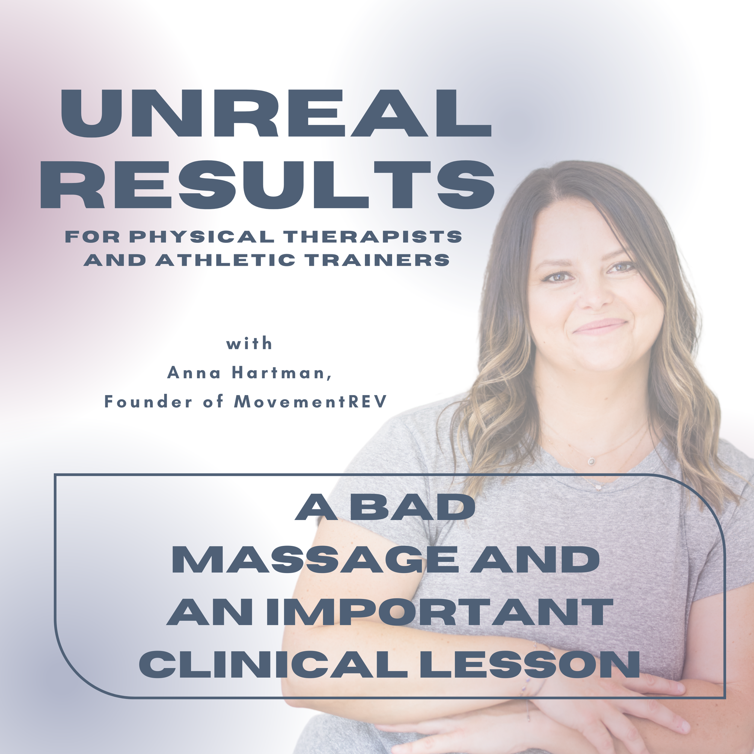 A Bad Massage and an Important Clinical Lesson