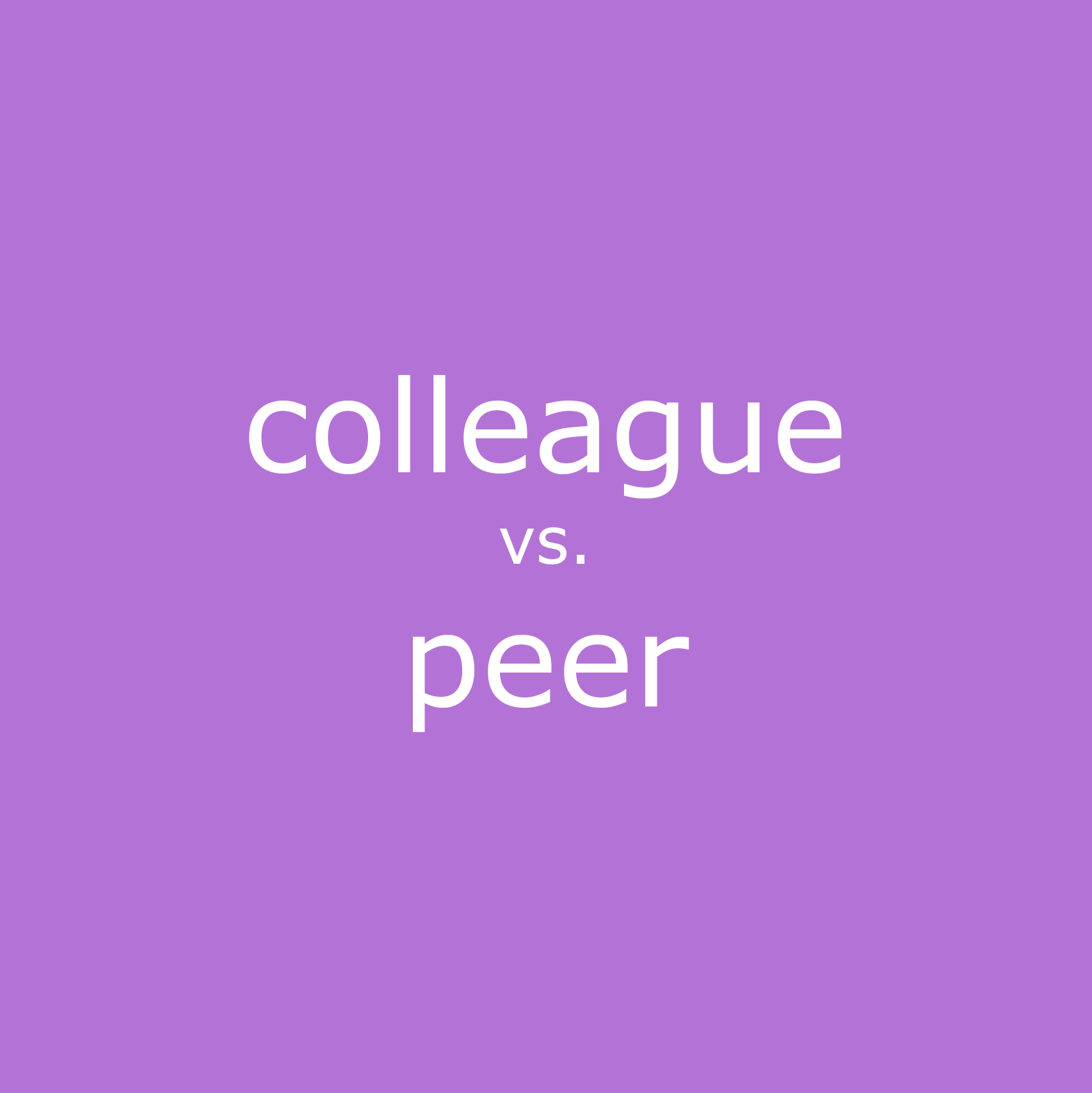 colleague vs. peer