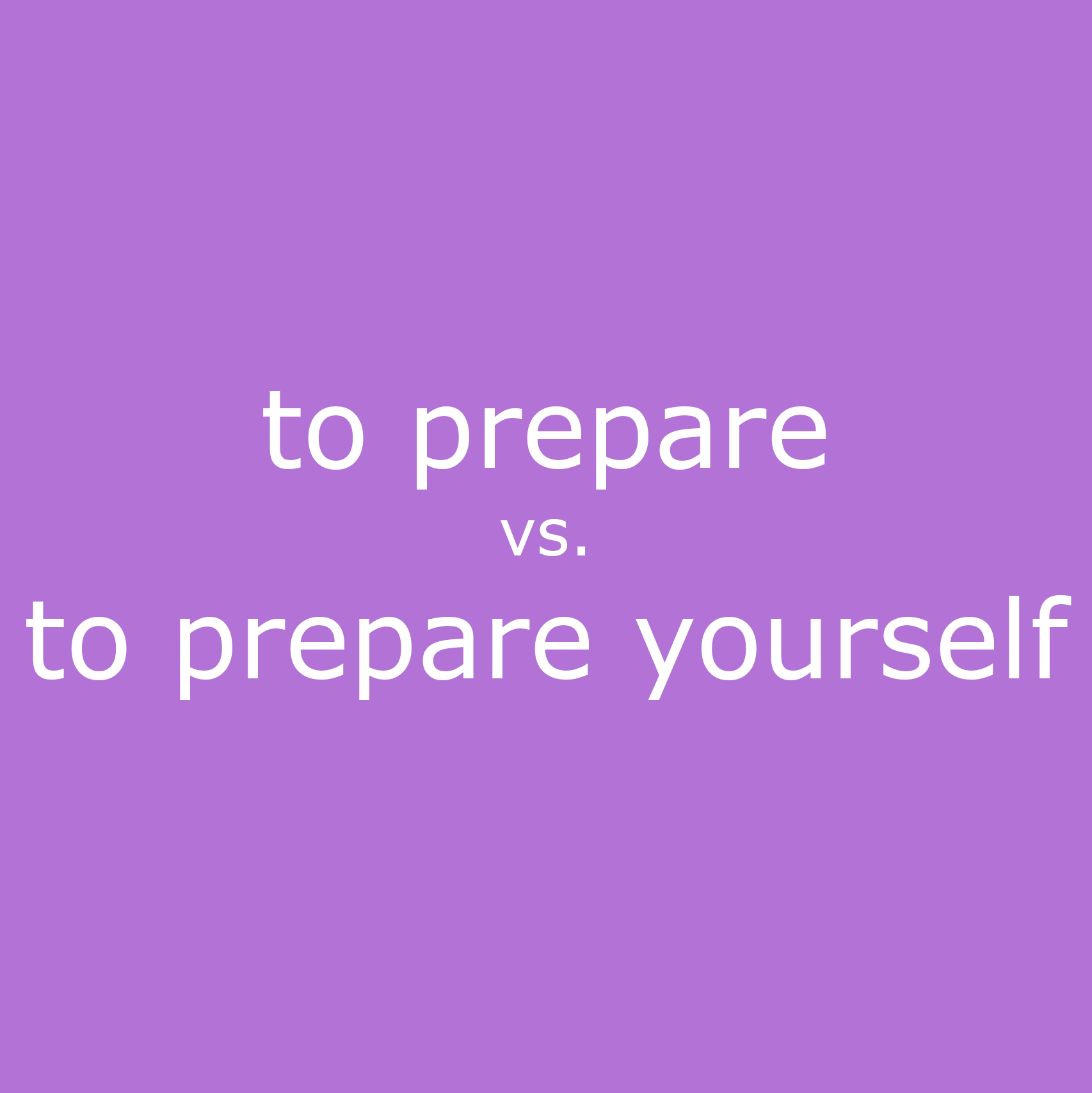 to prepare vs. to prepare yourself