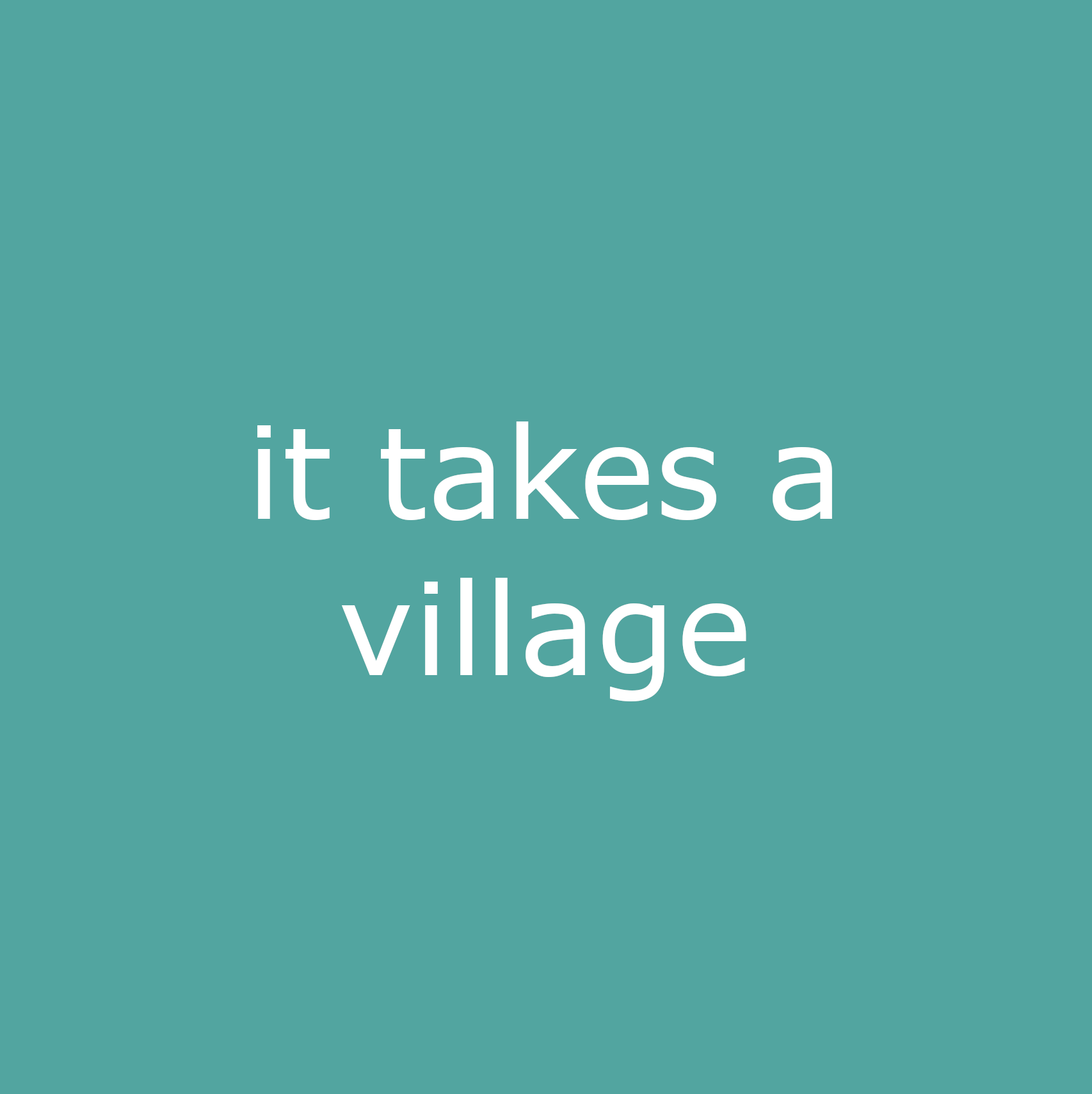 it takes a village