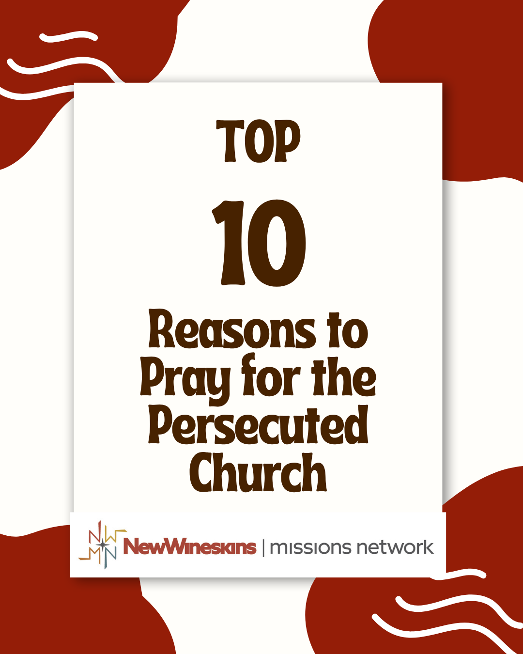 Top 10 Reasons to Pray for Persecuted Christians