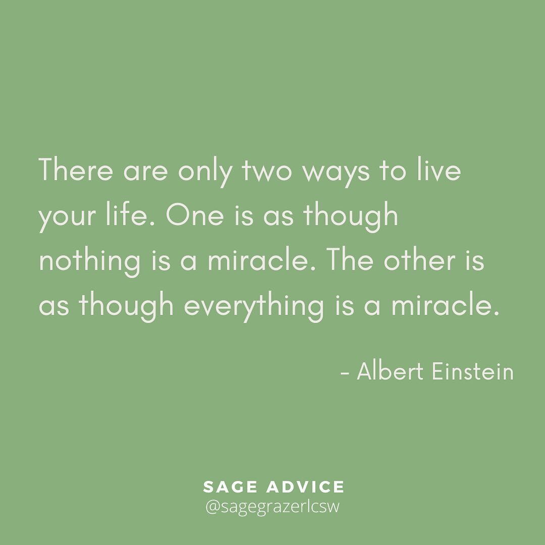 Your perspective on life will impact how you interpret and interact with the world. Be mindful of how you choose to see the world. 
.
&ldquo;There are only two ways to live your life. One is as though nothing is a miracle. The other is as though ever