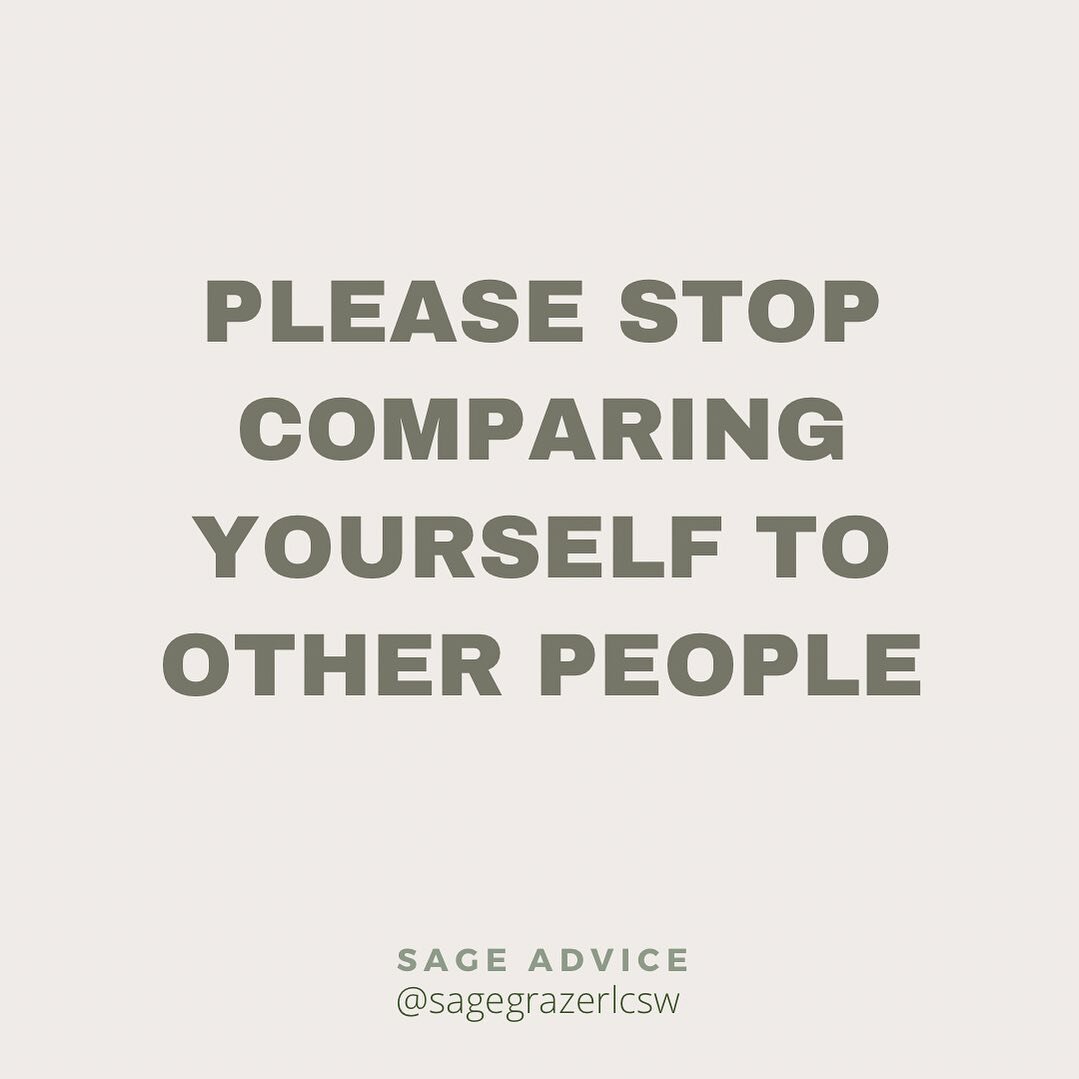 Sometimes we need a little reminder: Please stop comparing yourself to other people. No one is on the same path as you are. 
.
.
.
#sagegrazerlcsw