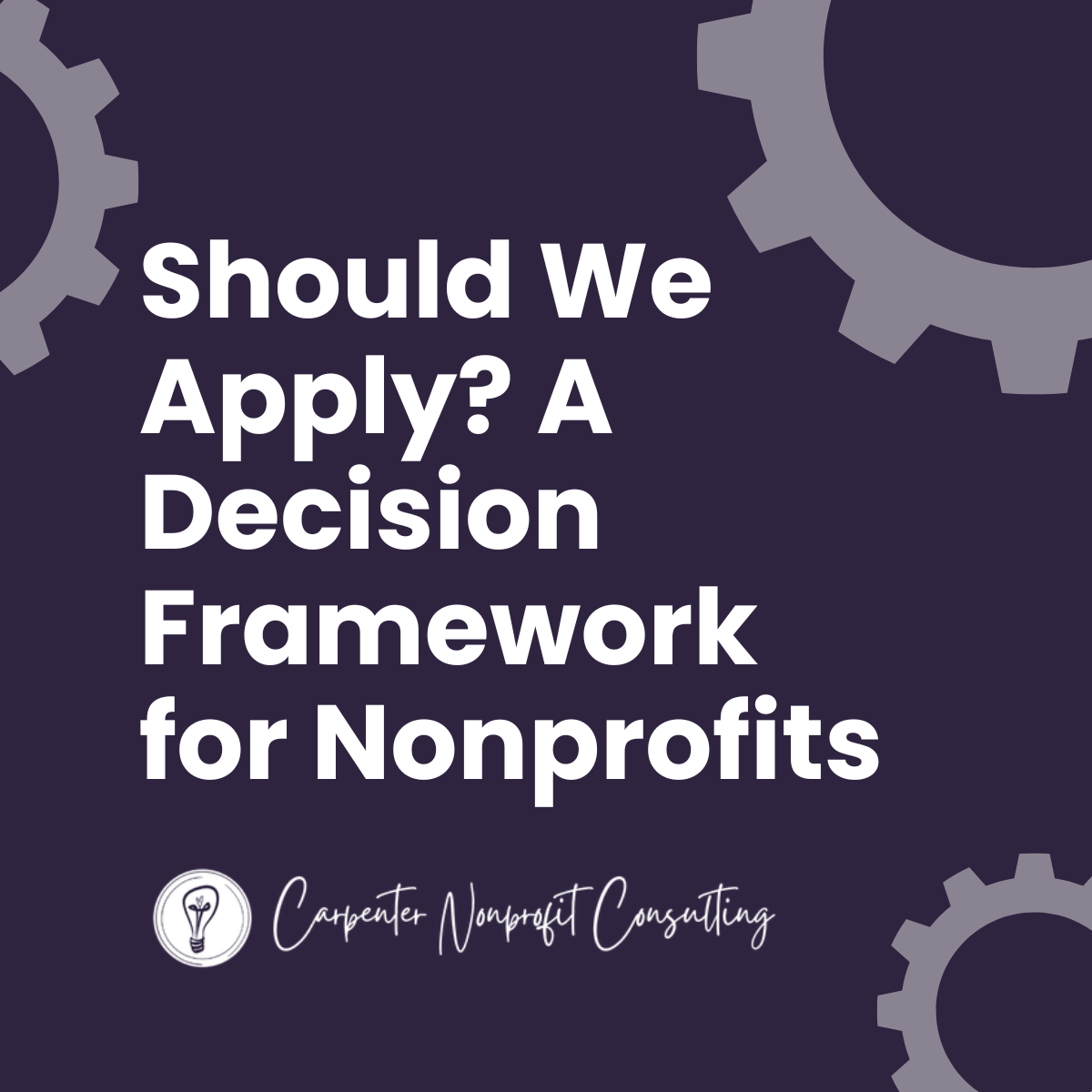 Should We Apply? A Capacity-Based Grant Decision Framework for Nonprofits