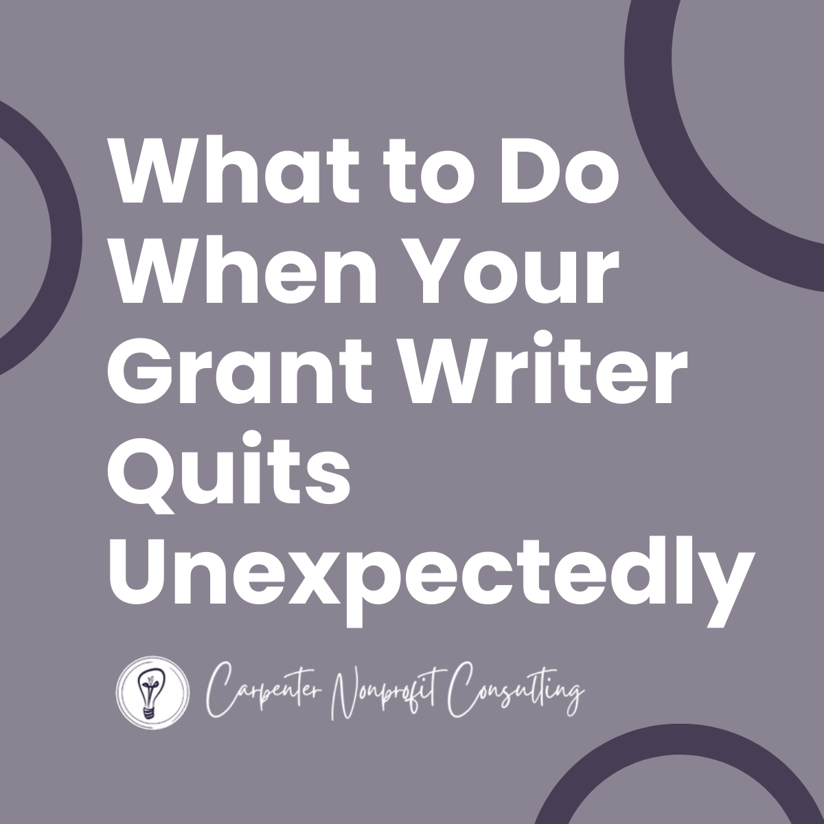 What to Do When Your Grant Writer Quits Unexpectedly: A Continuity Guide for Executive Directors