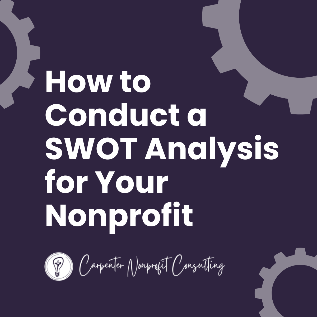 How to Conduct a SWOT Analysis for Your Nonprofit