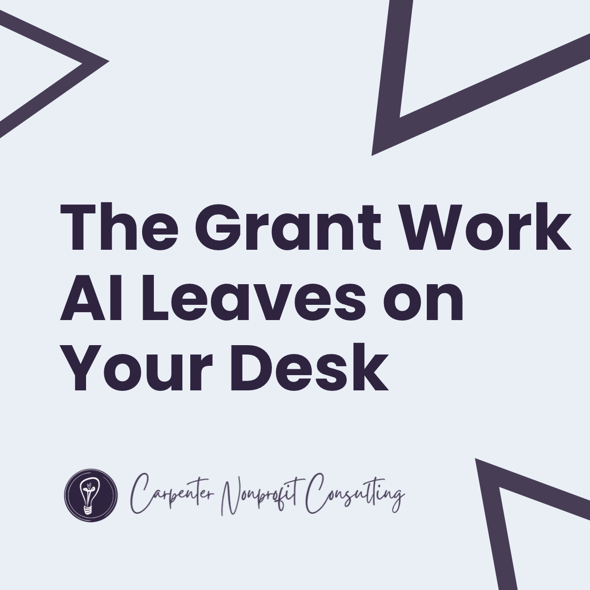 The Grant Work AI Leaves on Your Desk