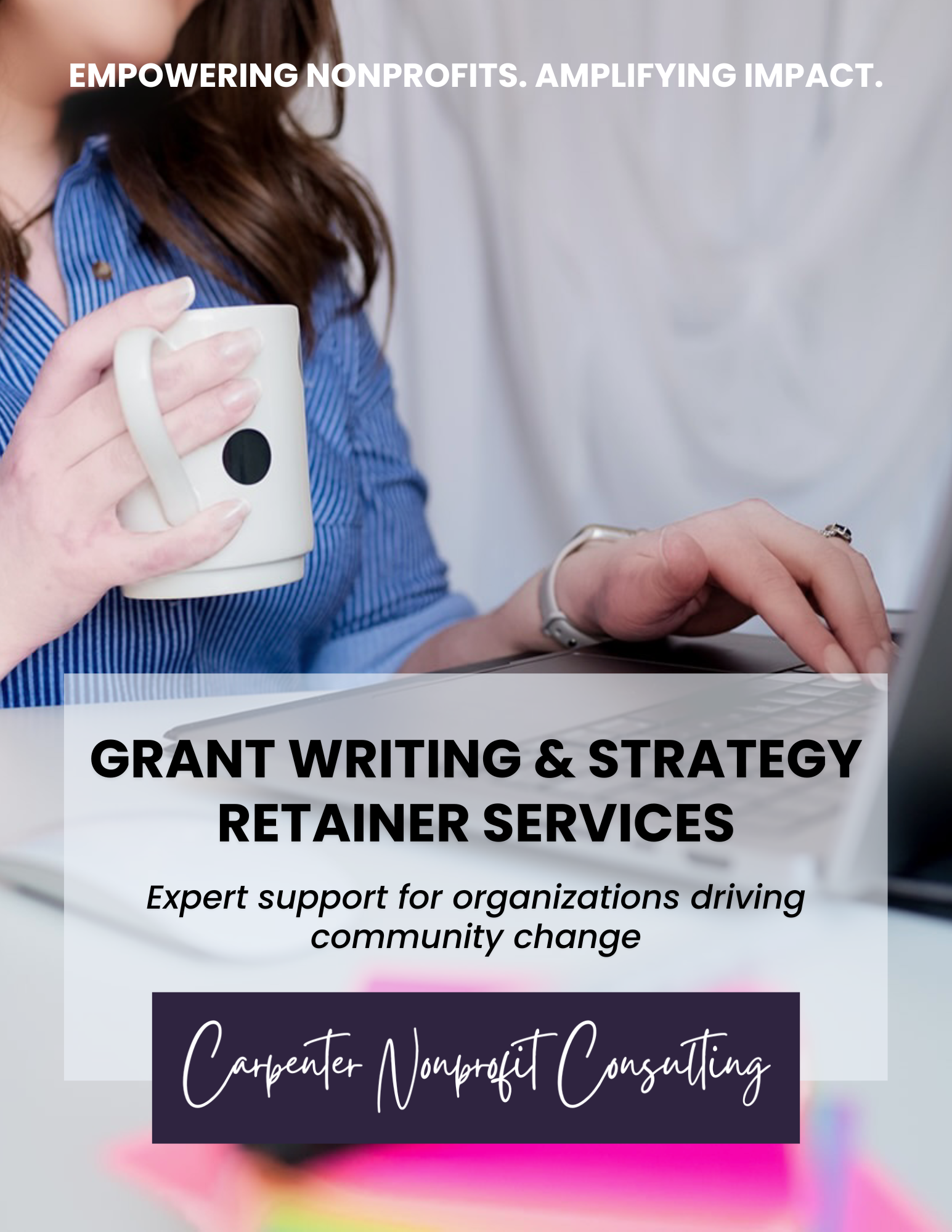 A woman holding a coffee mug in one hand while working on a laptop, promoting nonprofit grant writing and strategy services.