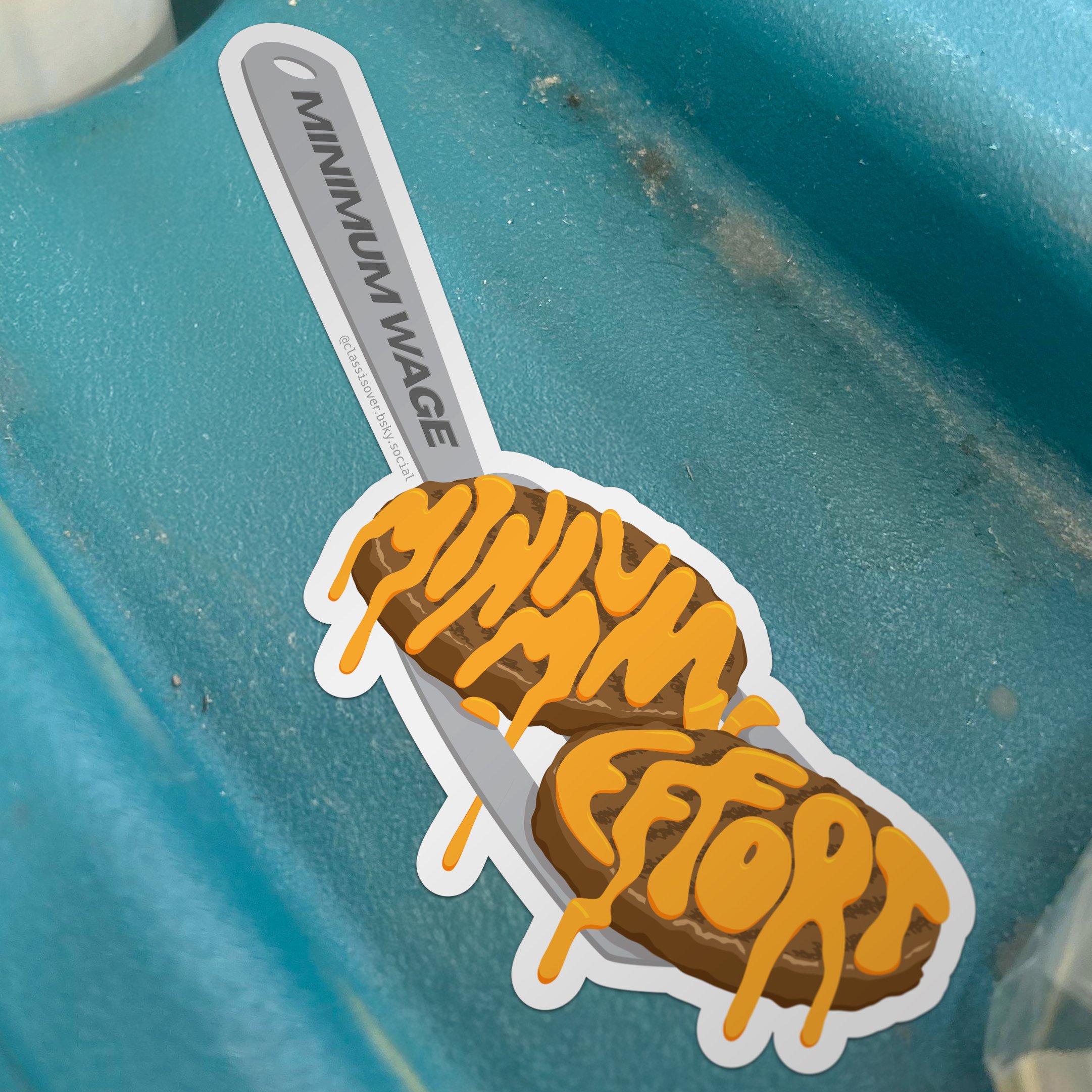 Minimum Wage, Minimum Effort 7" vinyl sticker