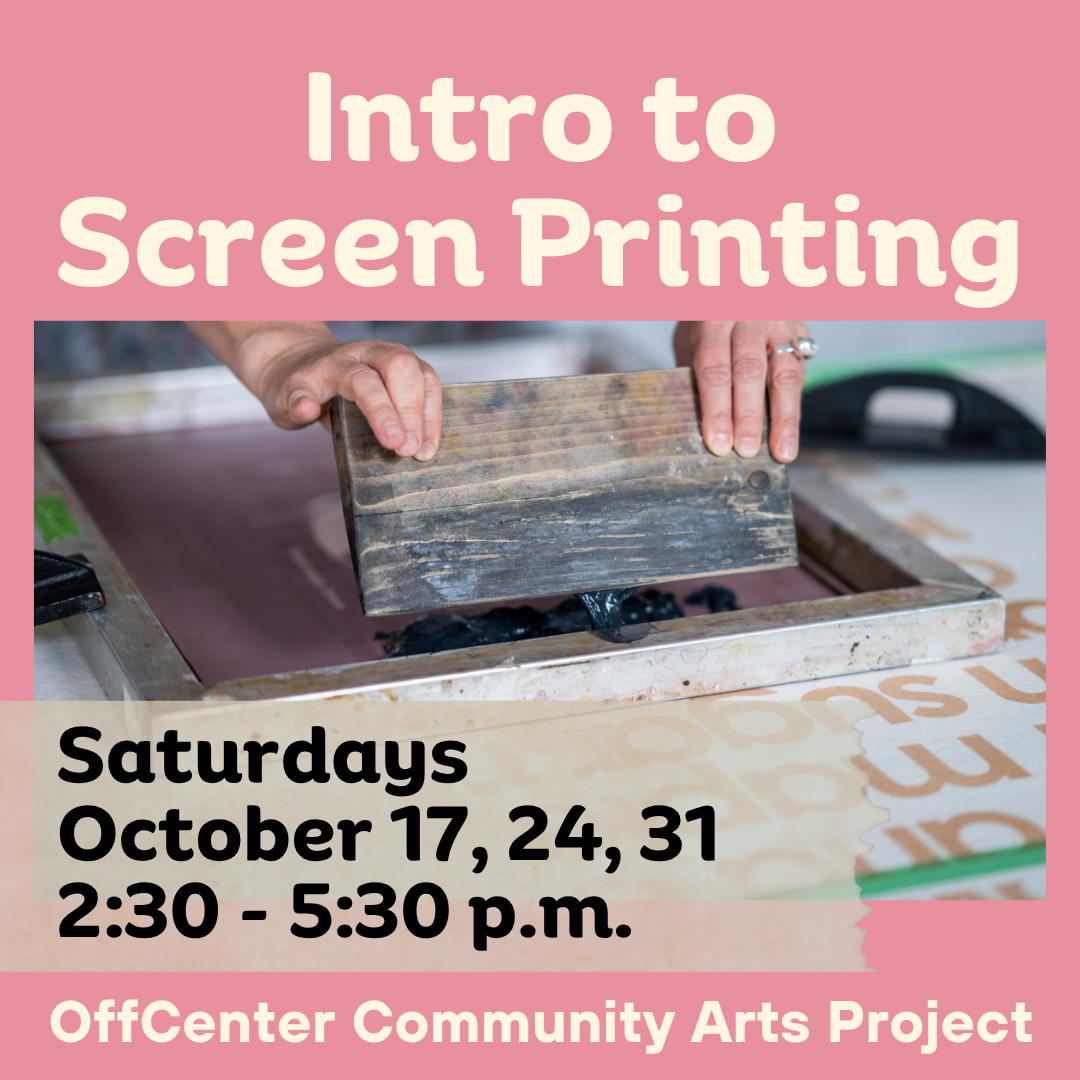 Intro to Screen Printing - October