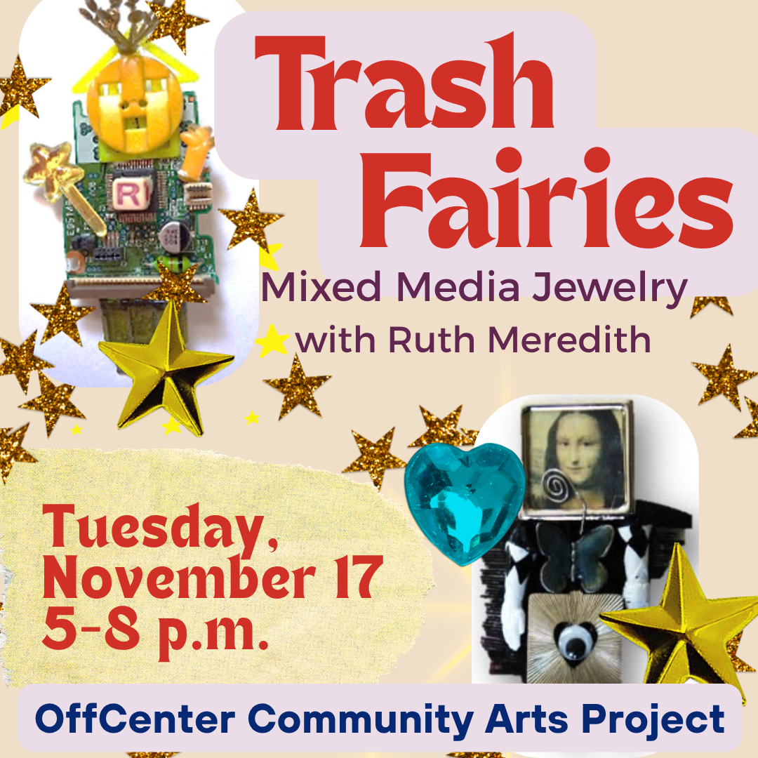 Trash Fairies- Mixed Media Jewelry with Ruth Meredith