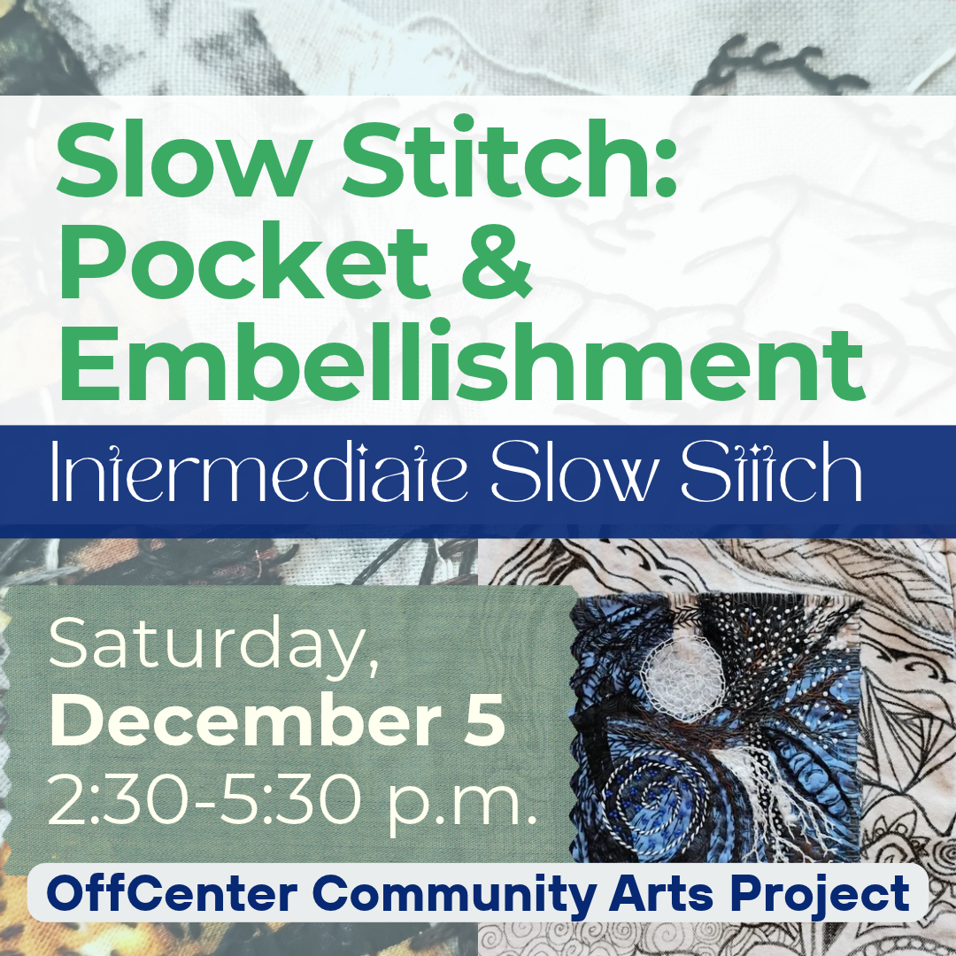 Slow Stitch Pocket &amp; Embellishment (Intermediate Slow Stitching)