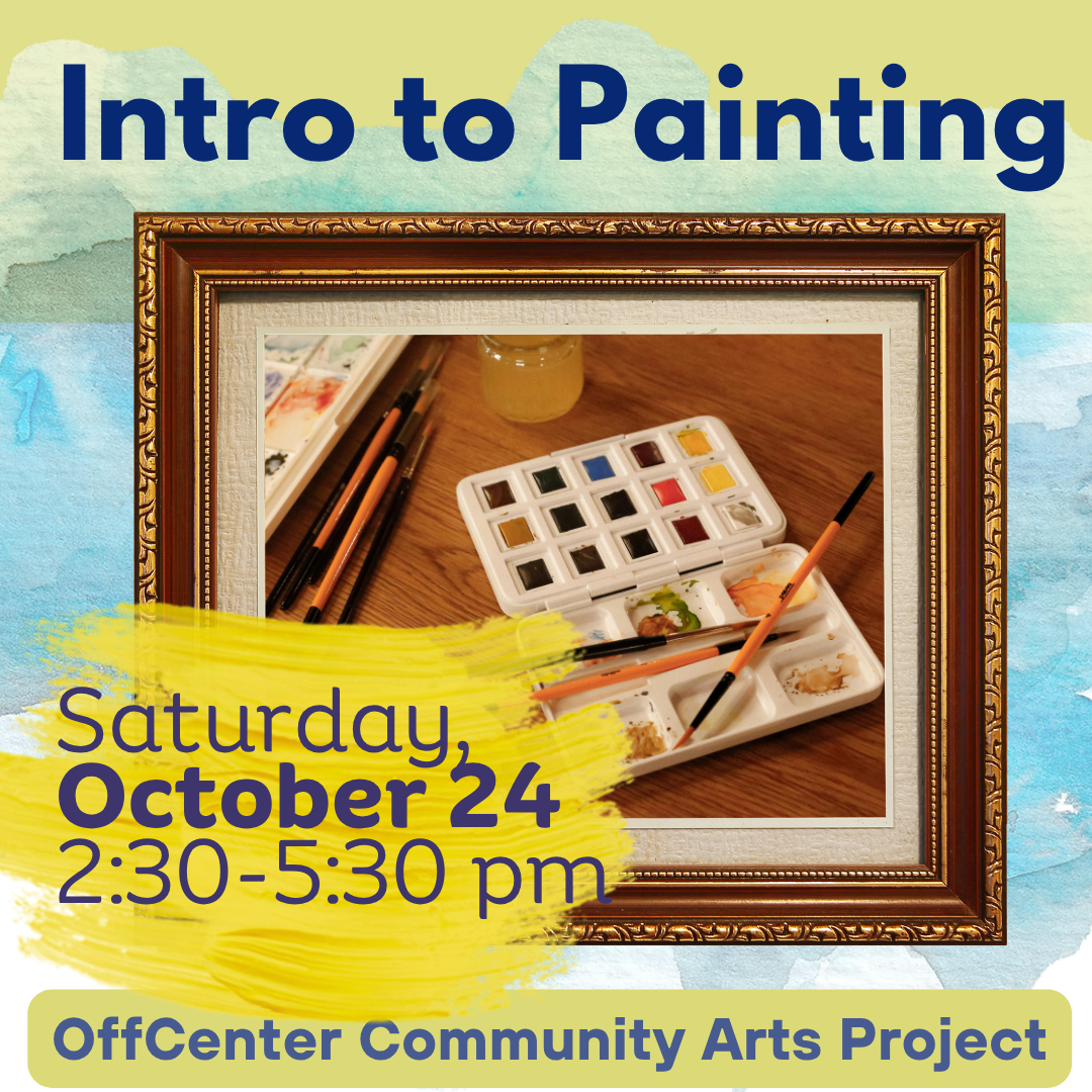 Intro to Painting- Skills for All Levels