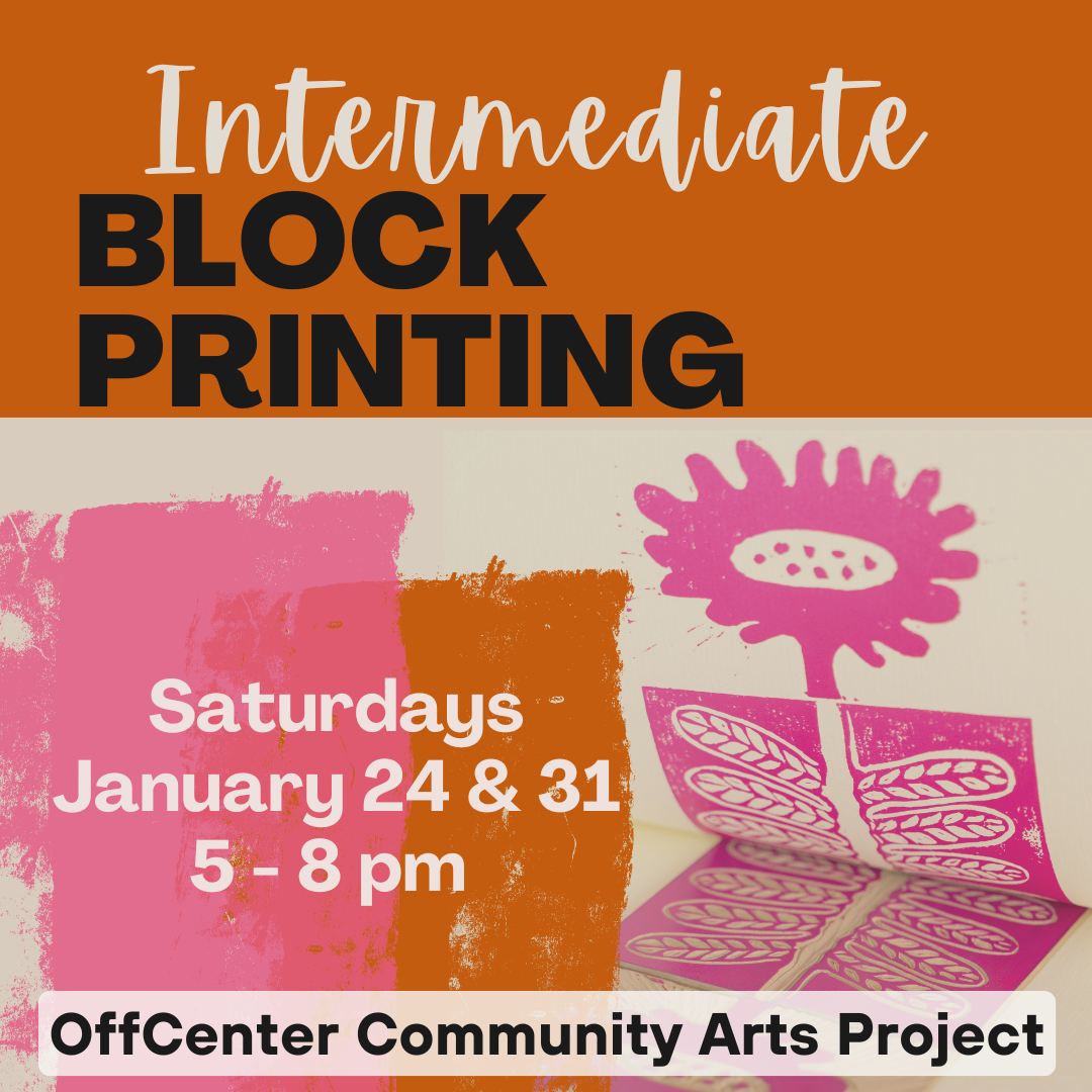 Intermediate Block Printing — OffCenter Arts
