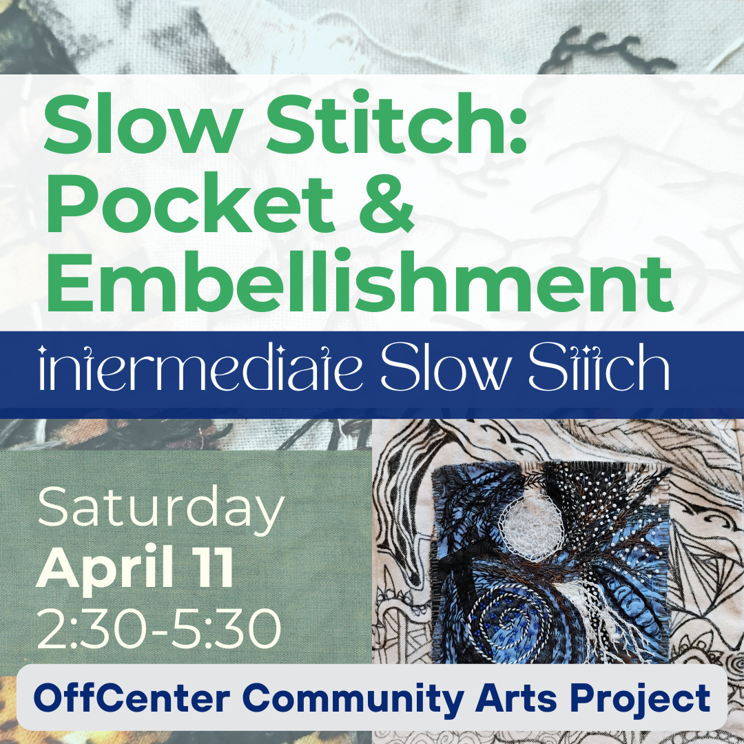 Slow Stitch Pocket & Embellishment (Intermediate Slow Stitching)
