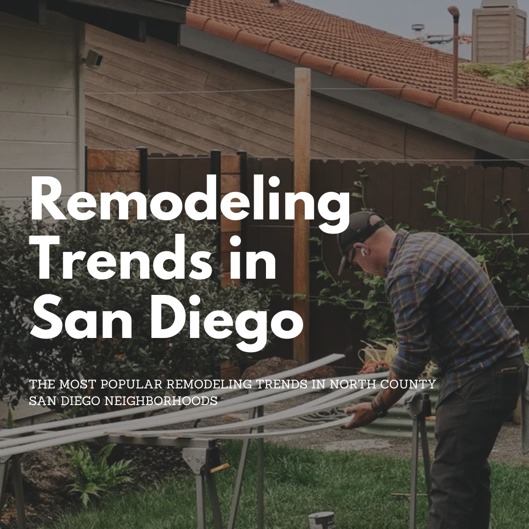 The Most Popular Remodeling Trends in San Diego Neighborhoods