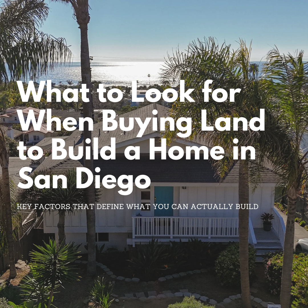 What to Look for When Buying Land to Build a Home in San Diego