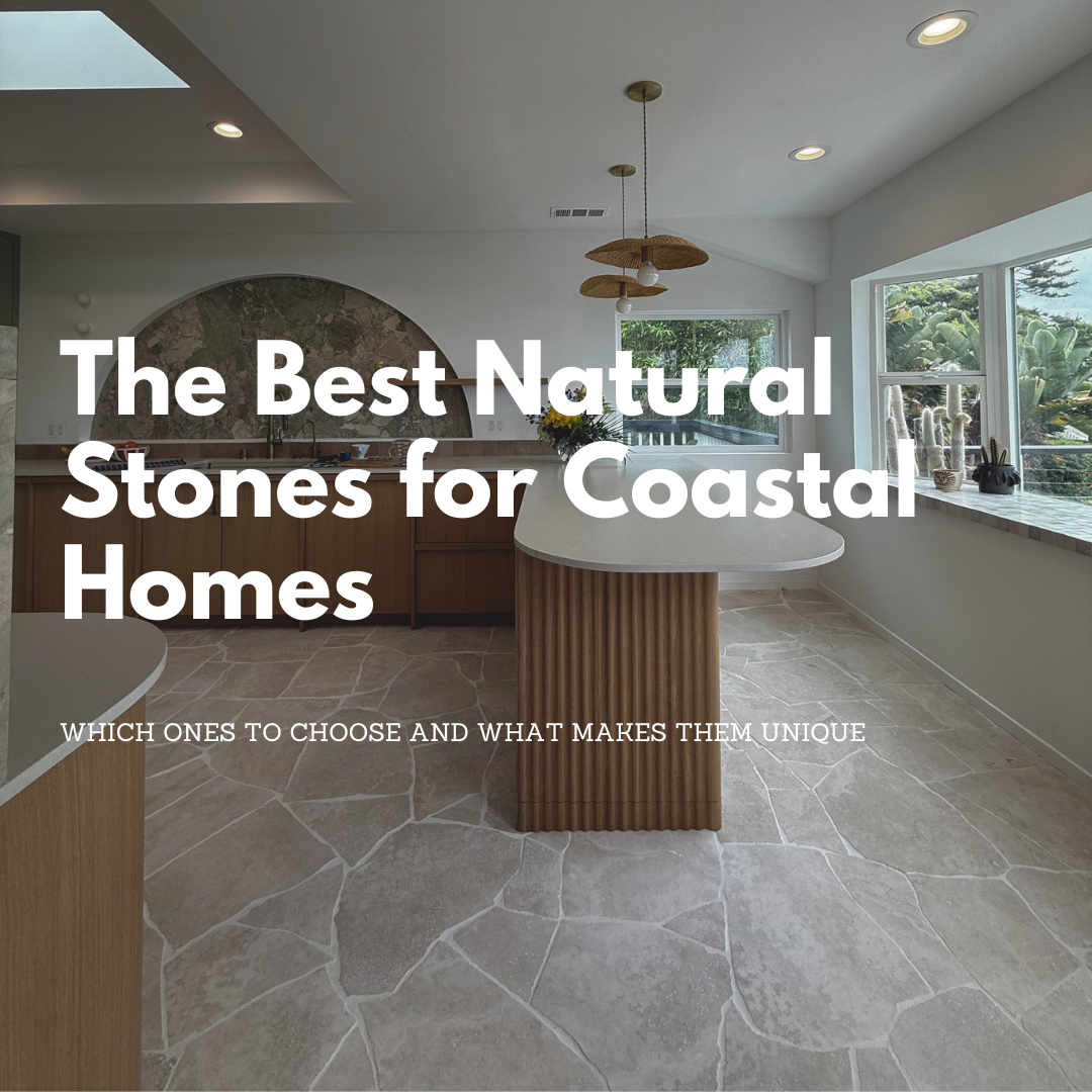 The Best Natural Stones for Coastal Homes