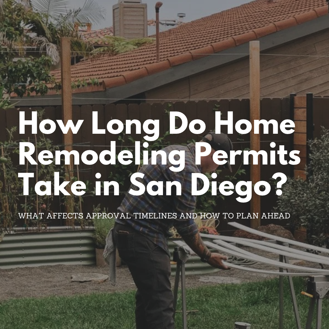 How Long Do Home Remodeling Permits Take in San Diego?