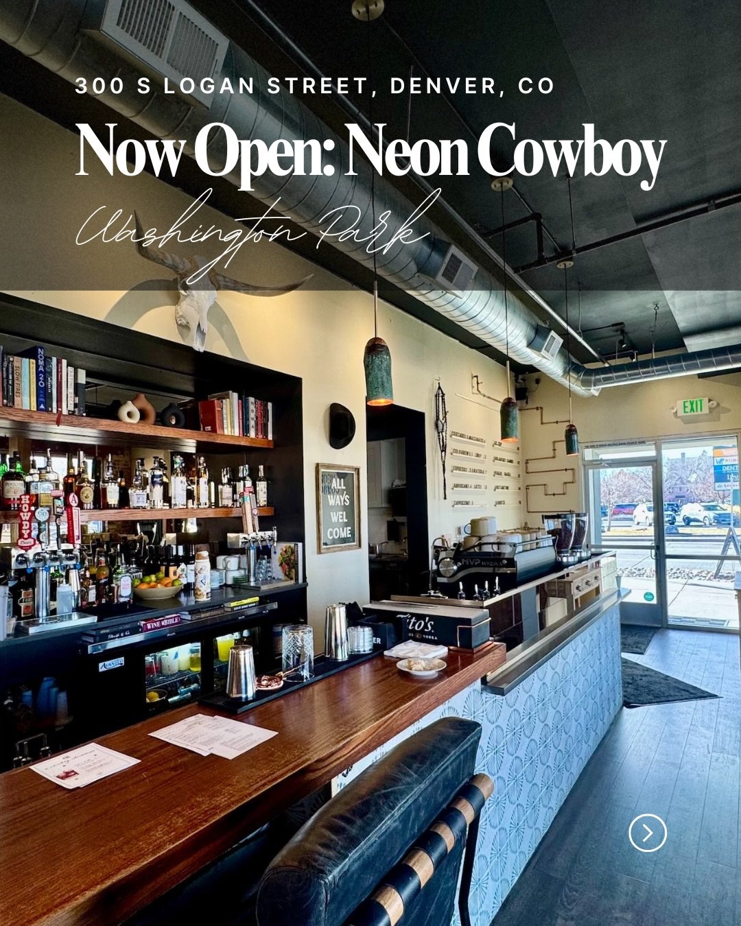 Neon Cowboy is open for business at Logan &amp; Alameda.

When the ten-year lease was signed last summer, the space at 300 S Logan Street was just a vision for Chef-Owner, Mike Sanguinetti. Less than 90 days later, the doors opened.

Today, the conce