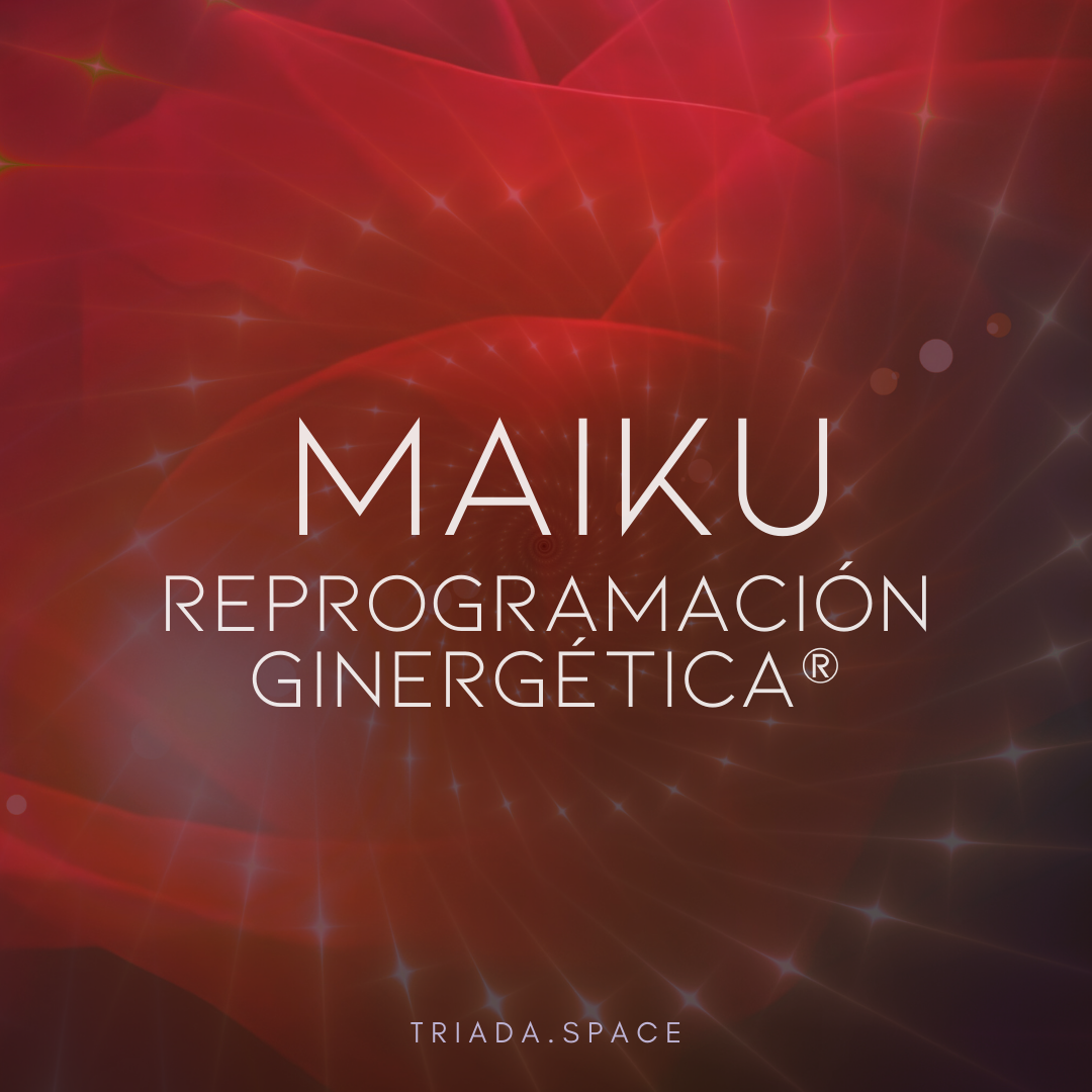 Reprogramación Ginergética® Maikú