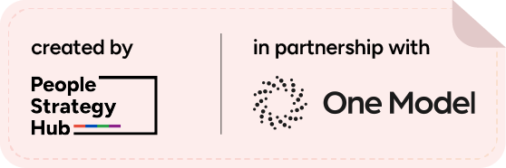 Created by People Strategy Hub, in partnership with One Model