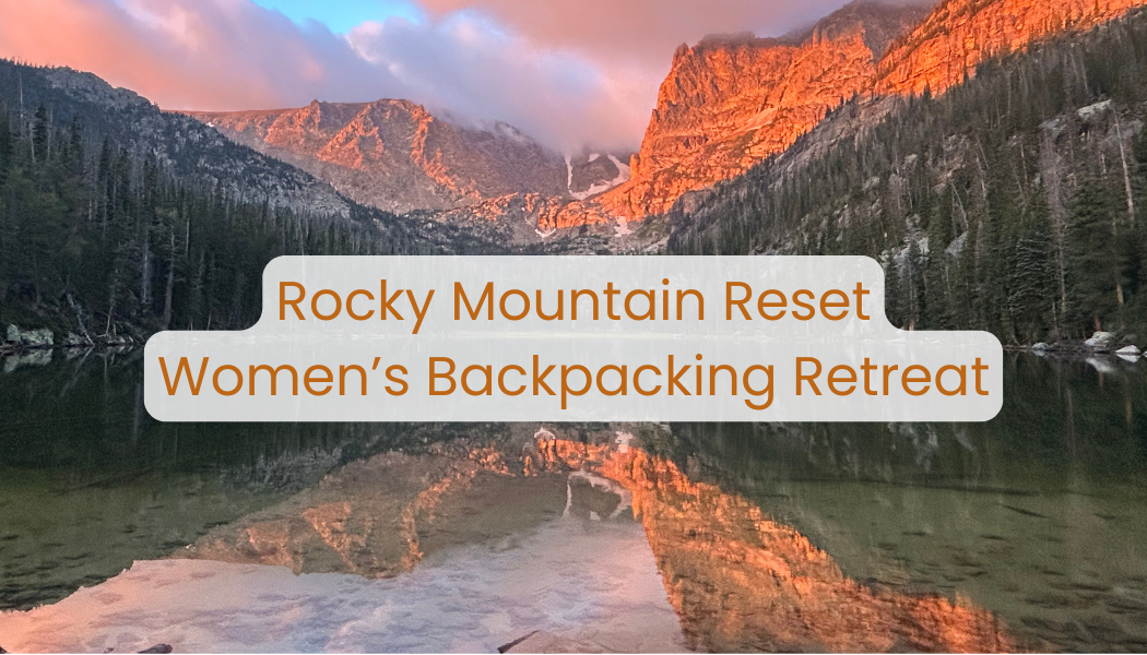 Rocky Mountain Reset Women’s Backpacking Retreat