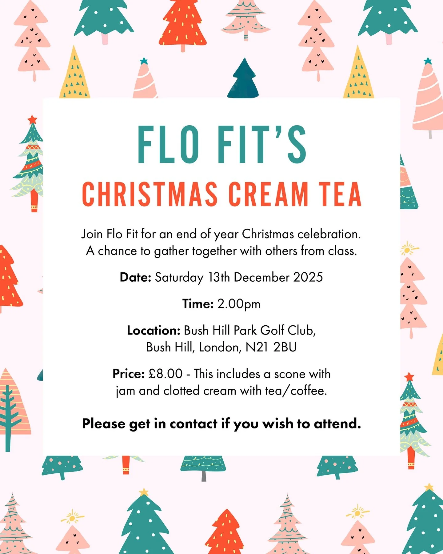 Christmas Cream Tea 🎄🫖 

Join Flo Fit for a cream tea to celebrate the festive season! It would be great to have as many of you as possible there! It is a great opportunity to socialise with fellow class mates.

You can email, text, call or let me 
